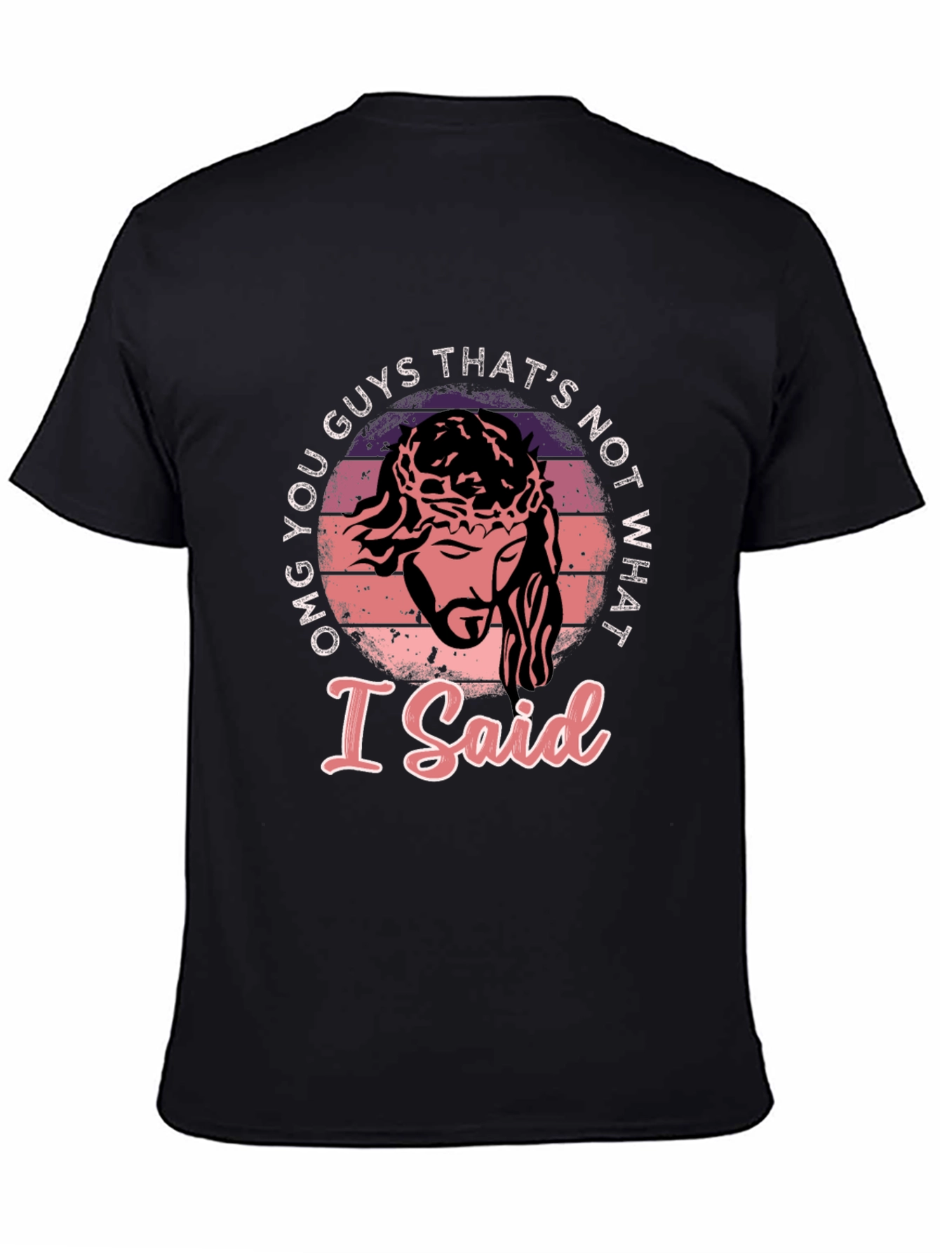 Black OMG You Guys That's Not What I Said T-Shirt view 4