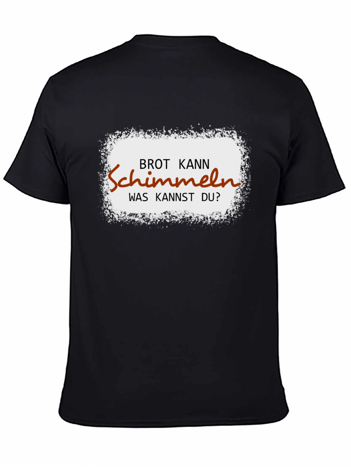 Black Funny German Brot Kann Schimmeln T-Shirt view 4