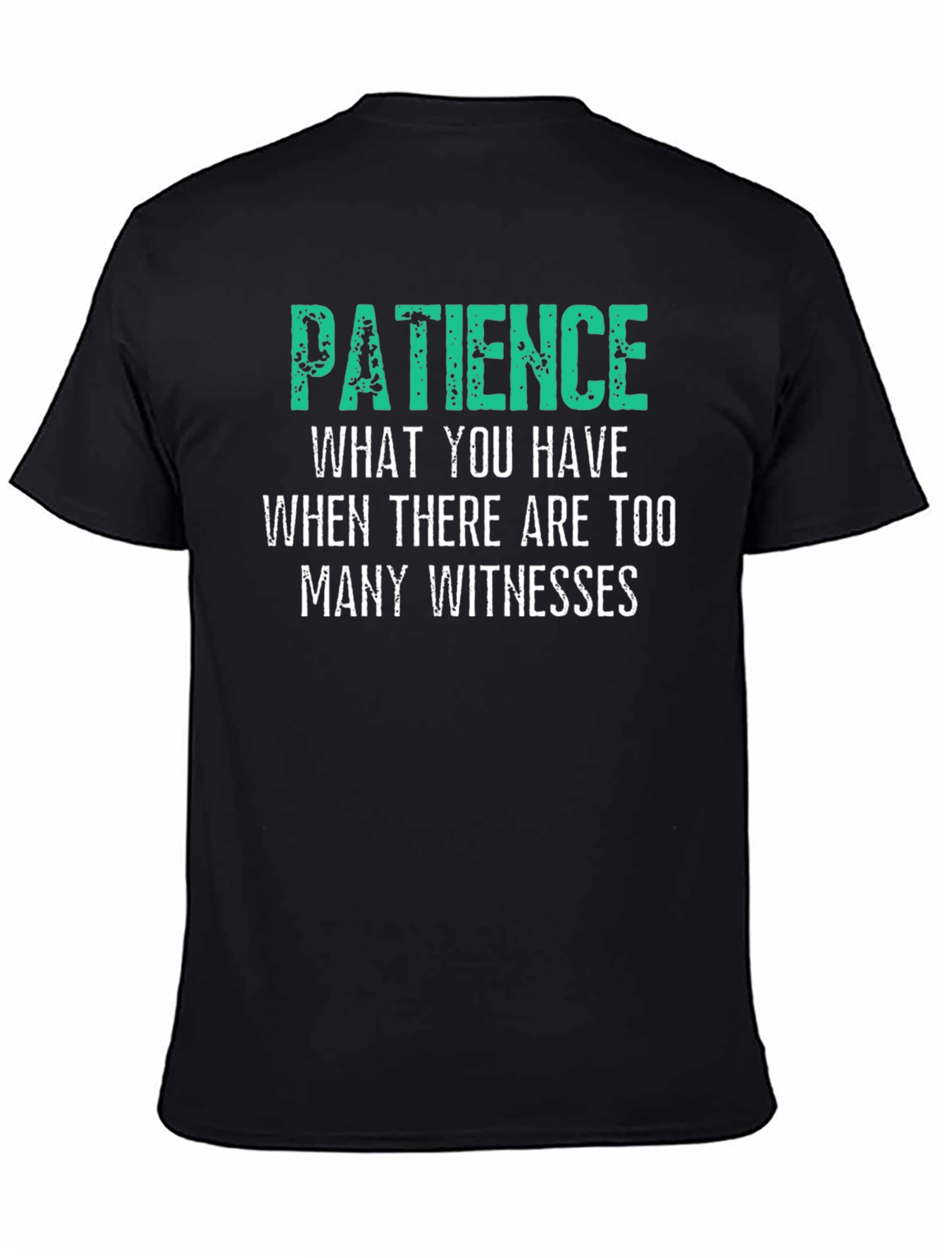 Black Funny Patience Graphic Print Black T-Shirt view 4