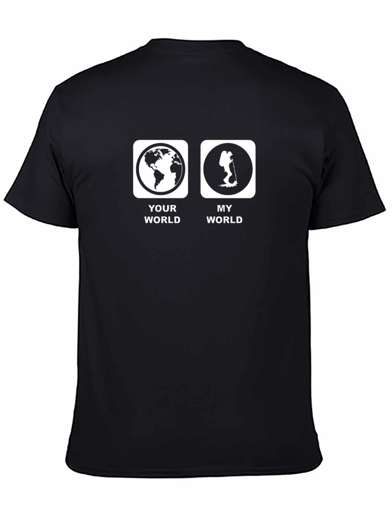 Black Your World My World T-Shirt Funny Hiking Tee view 4