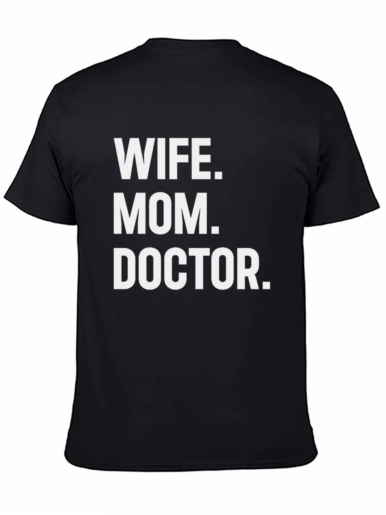Black Wife, Mom, Doctor T-Shirt - Perfect Gift for Superwomen view 4