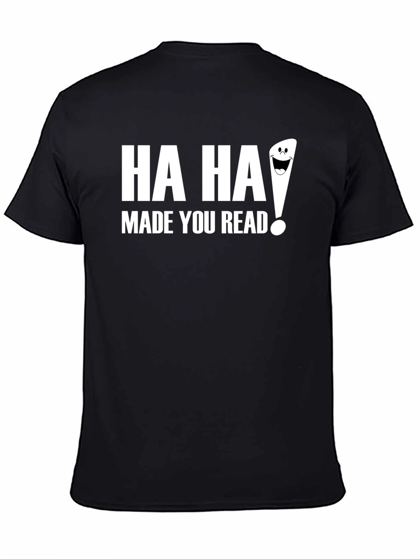Black Funny "Ha Ha Made You Read!" Graphic T-Shirt view 4