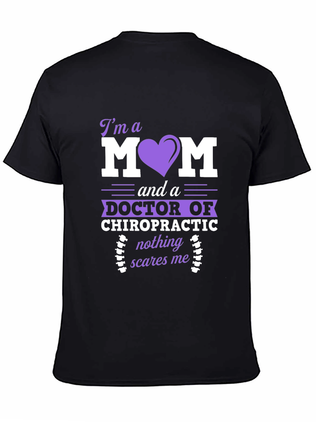 Black Chiropractor Mom T-Shirt: Nothing Scares Me view 4
