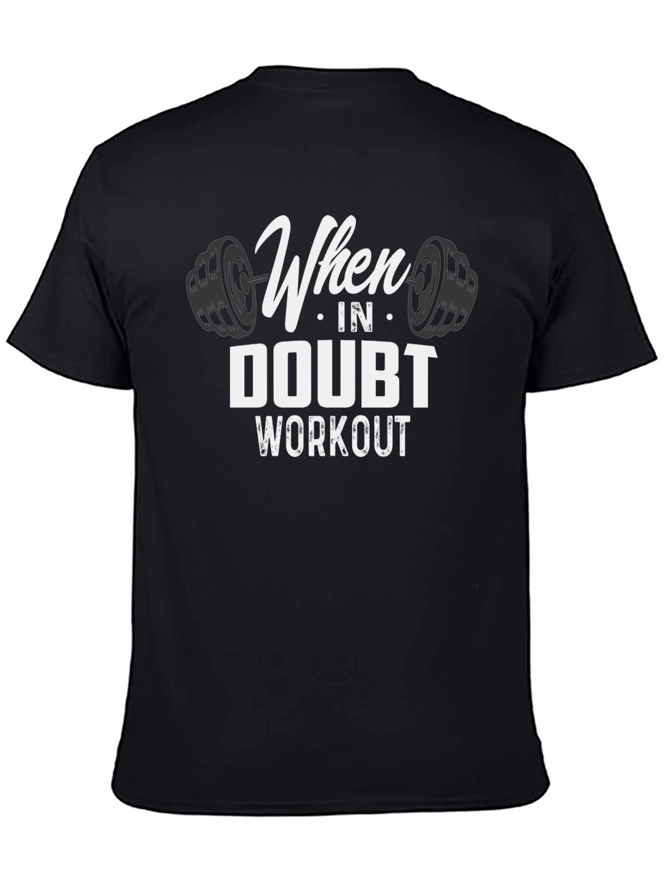 Black When In Doubt Workout T-Shirt - Gym Motivation view 4