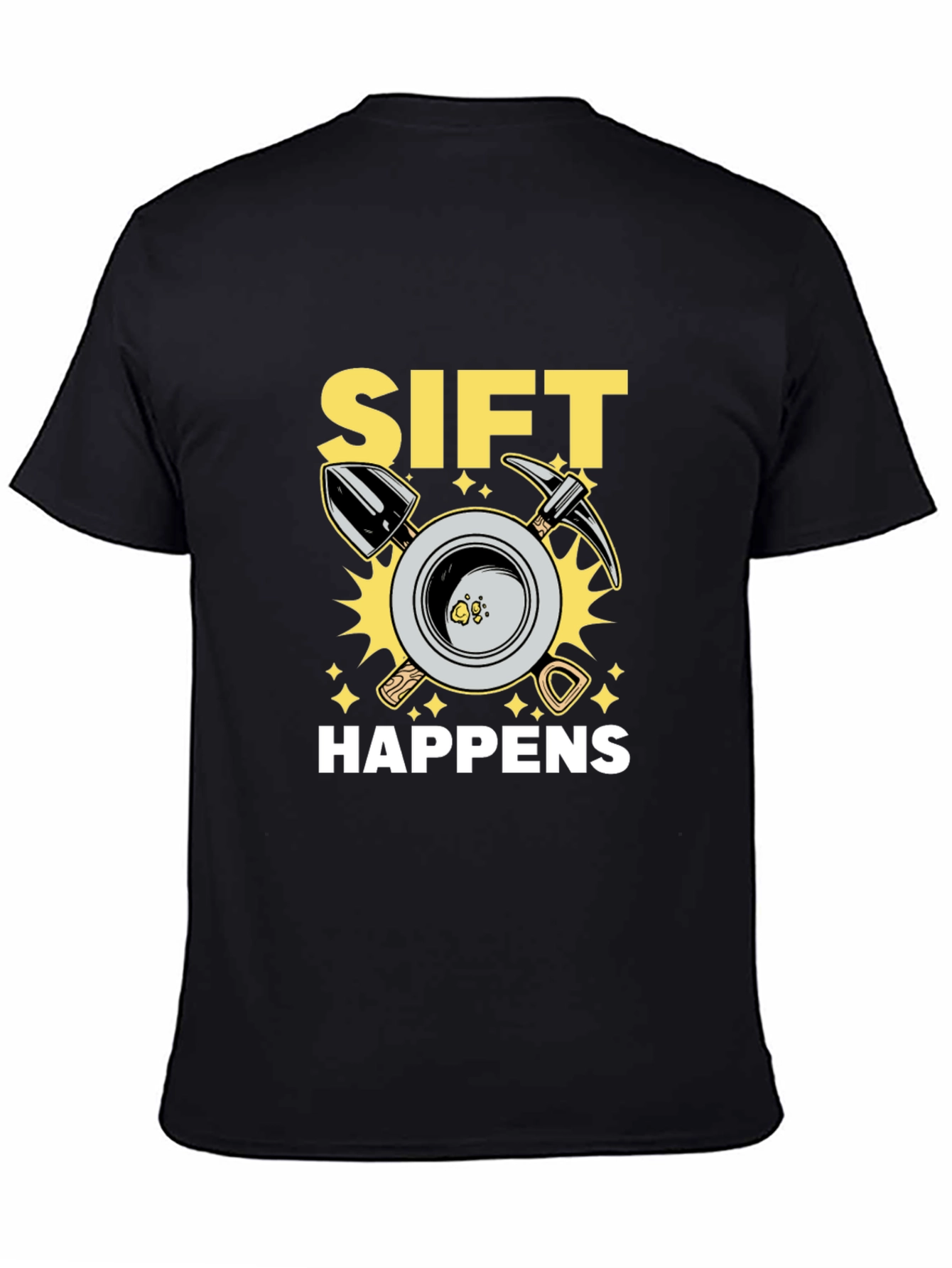 Black Sift Happens Graphic T-Shirt - Gold Mining Humor view 4