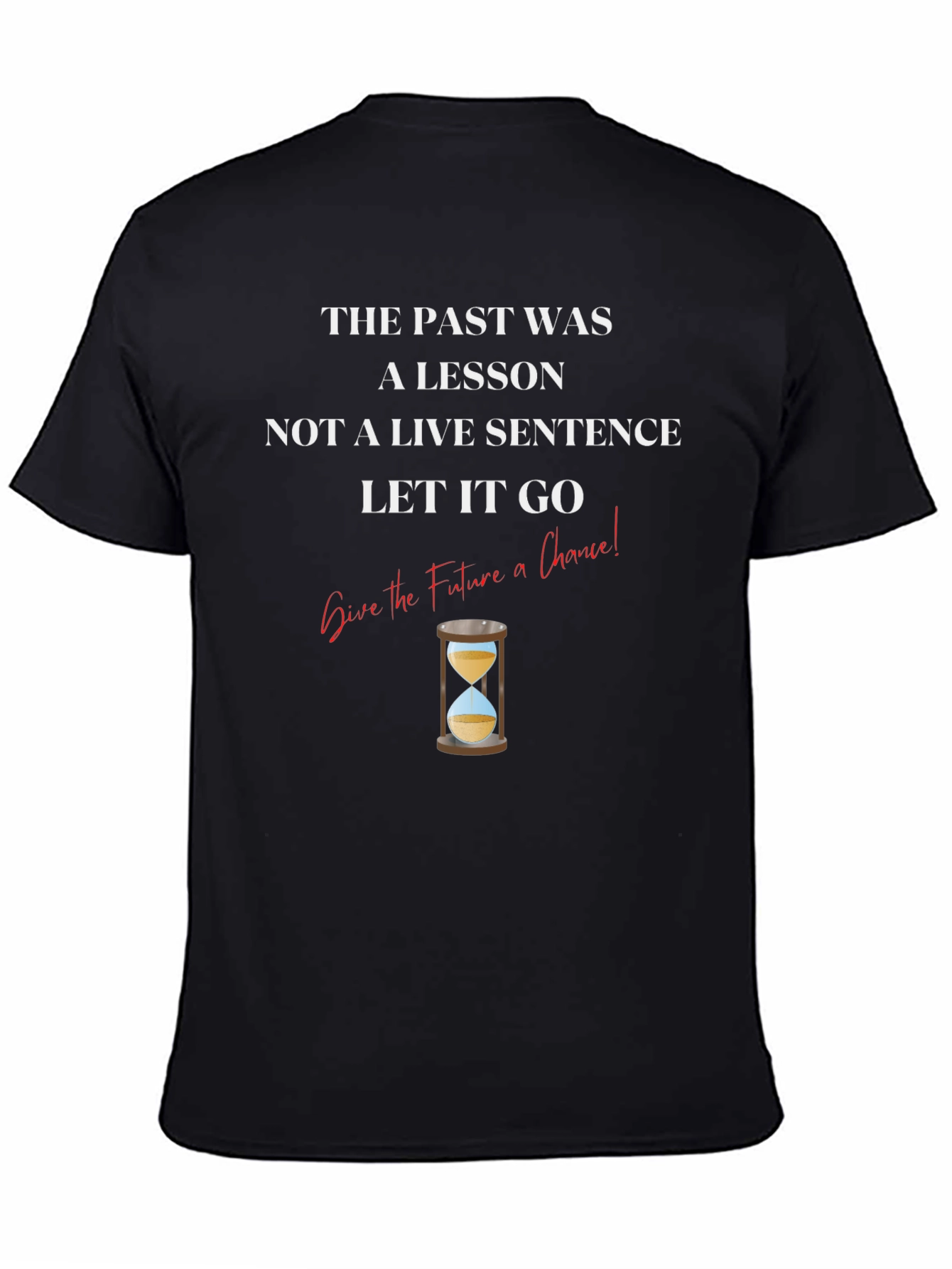 Black Inspirational T-Shirt: The Past Was a Lesson view 4