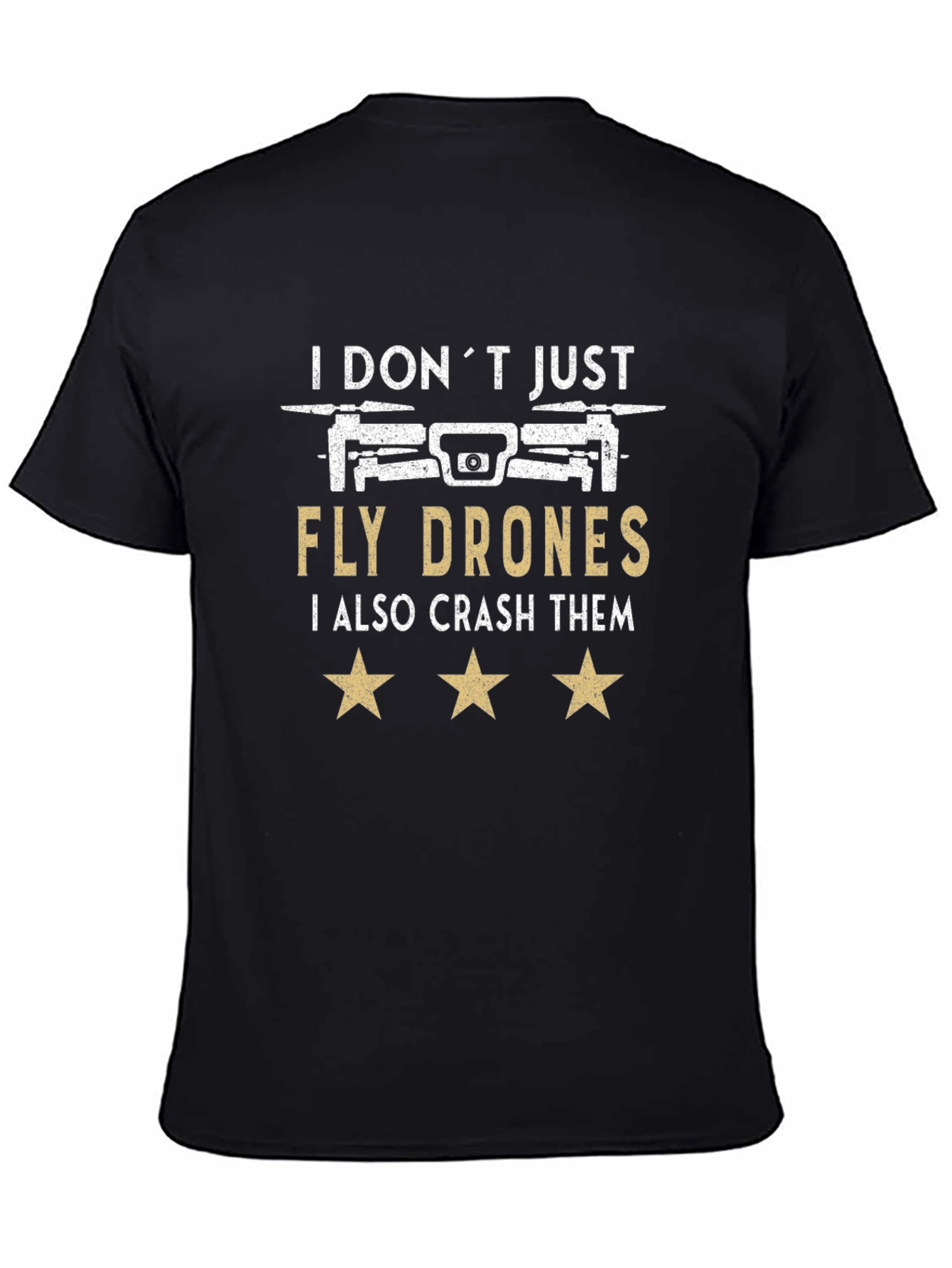 Black I Don't Just Fly Drones T-Shirt view 4