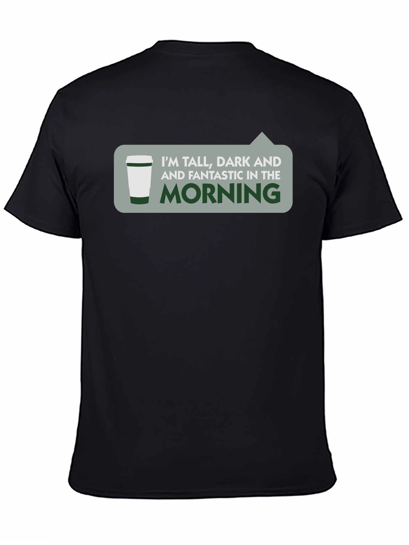 Black Tall, Dark & Fantastic Morning T-Shirt view 4