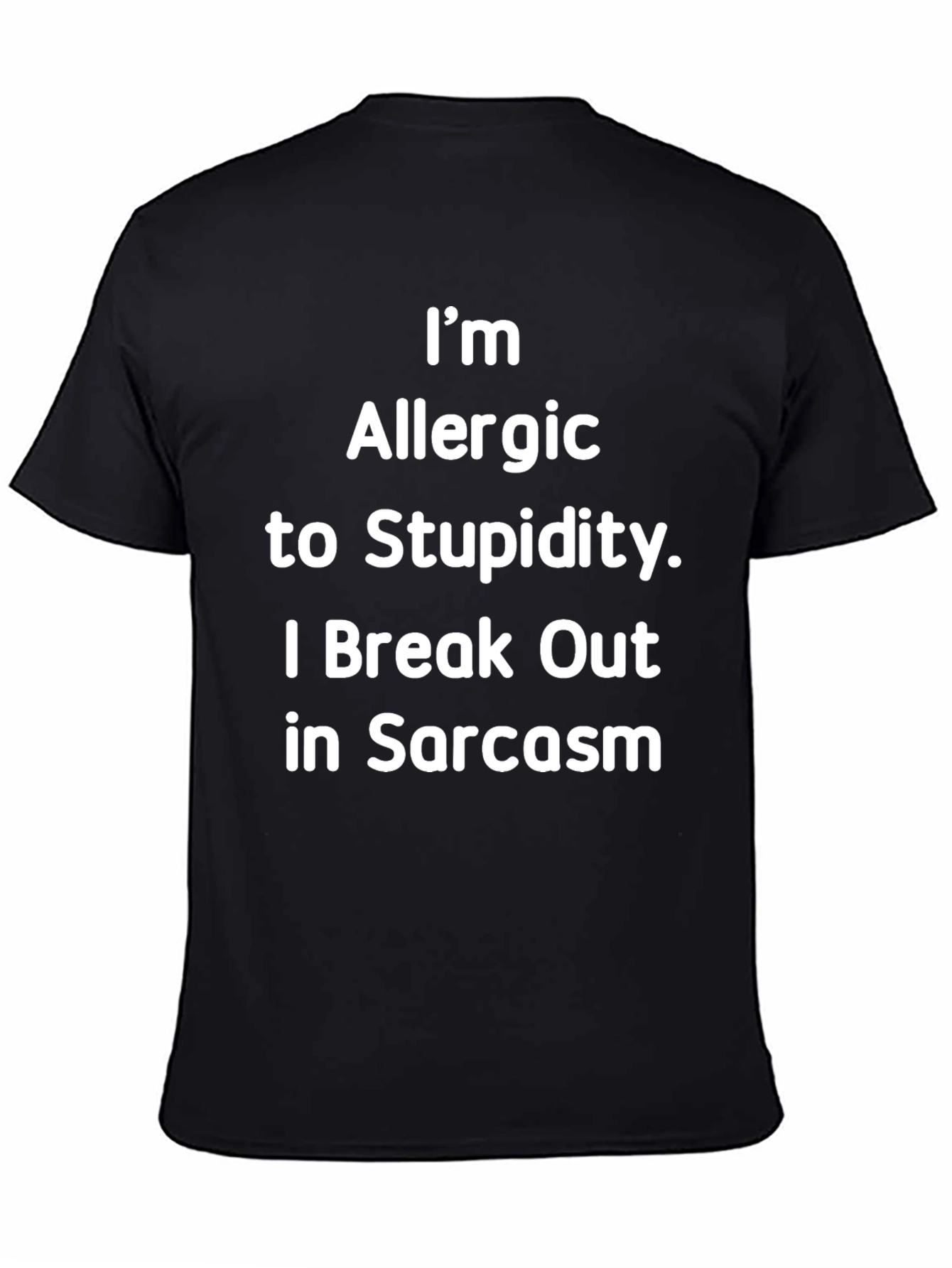 Black Sarcastic Allergy T-Shirt - I'm Allergic to Stupidity view 4