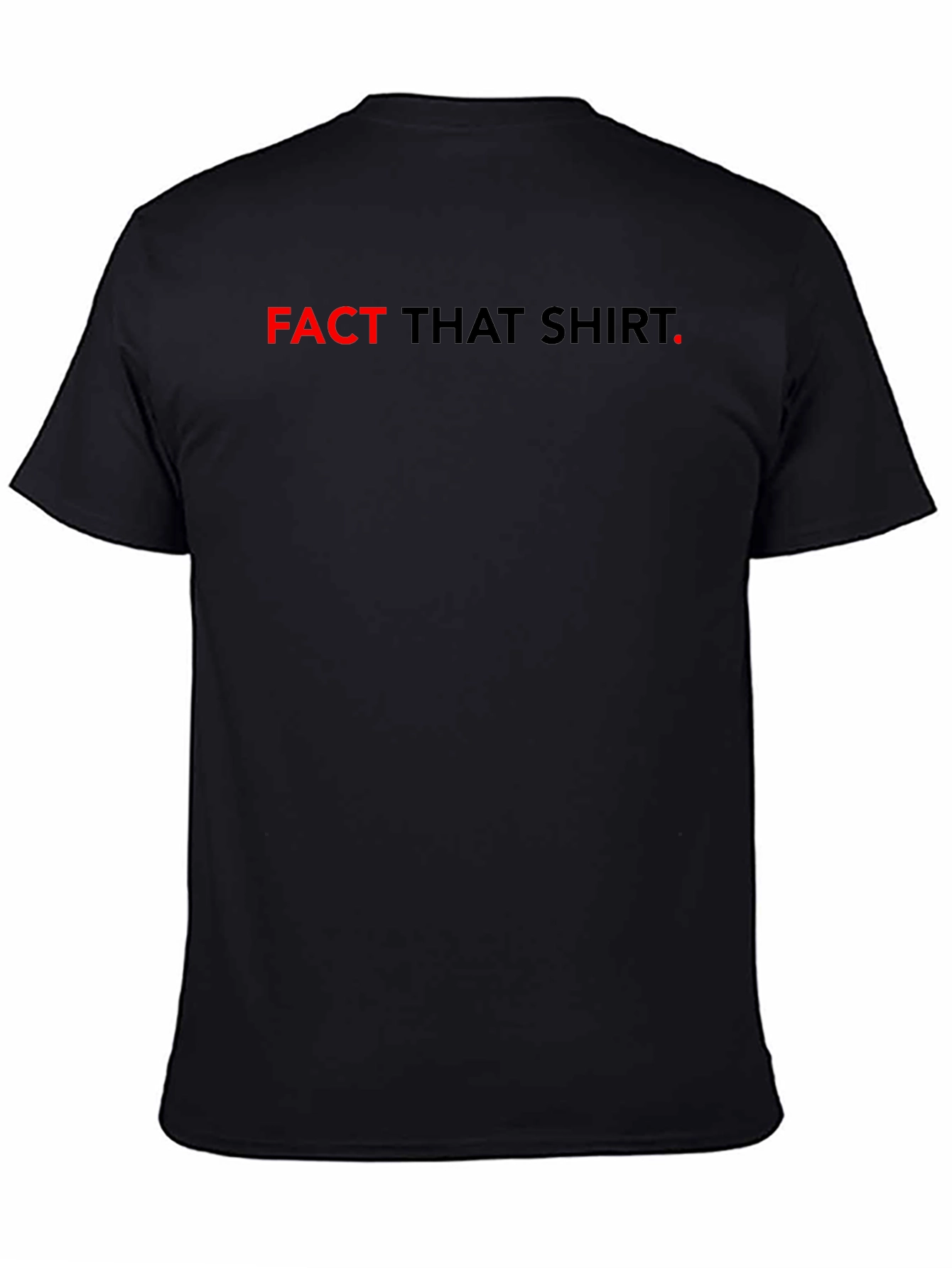Black Fact That Shirt Men's Black Tee view 4