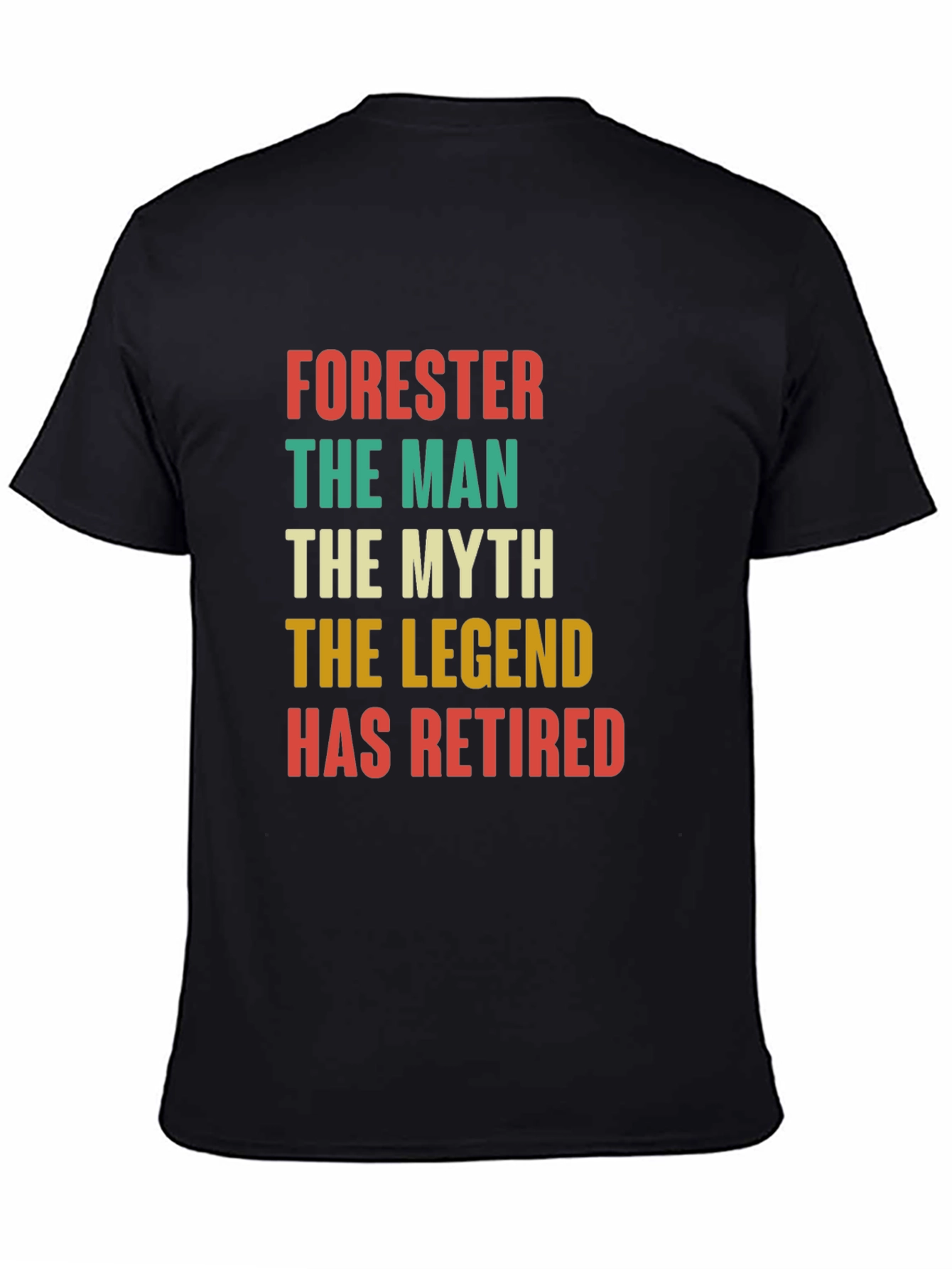 Black Forester Retirement T-Shirt: The Man, The Myth, The Legend view 4