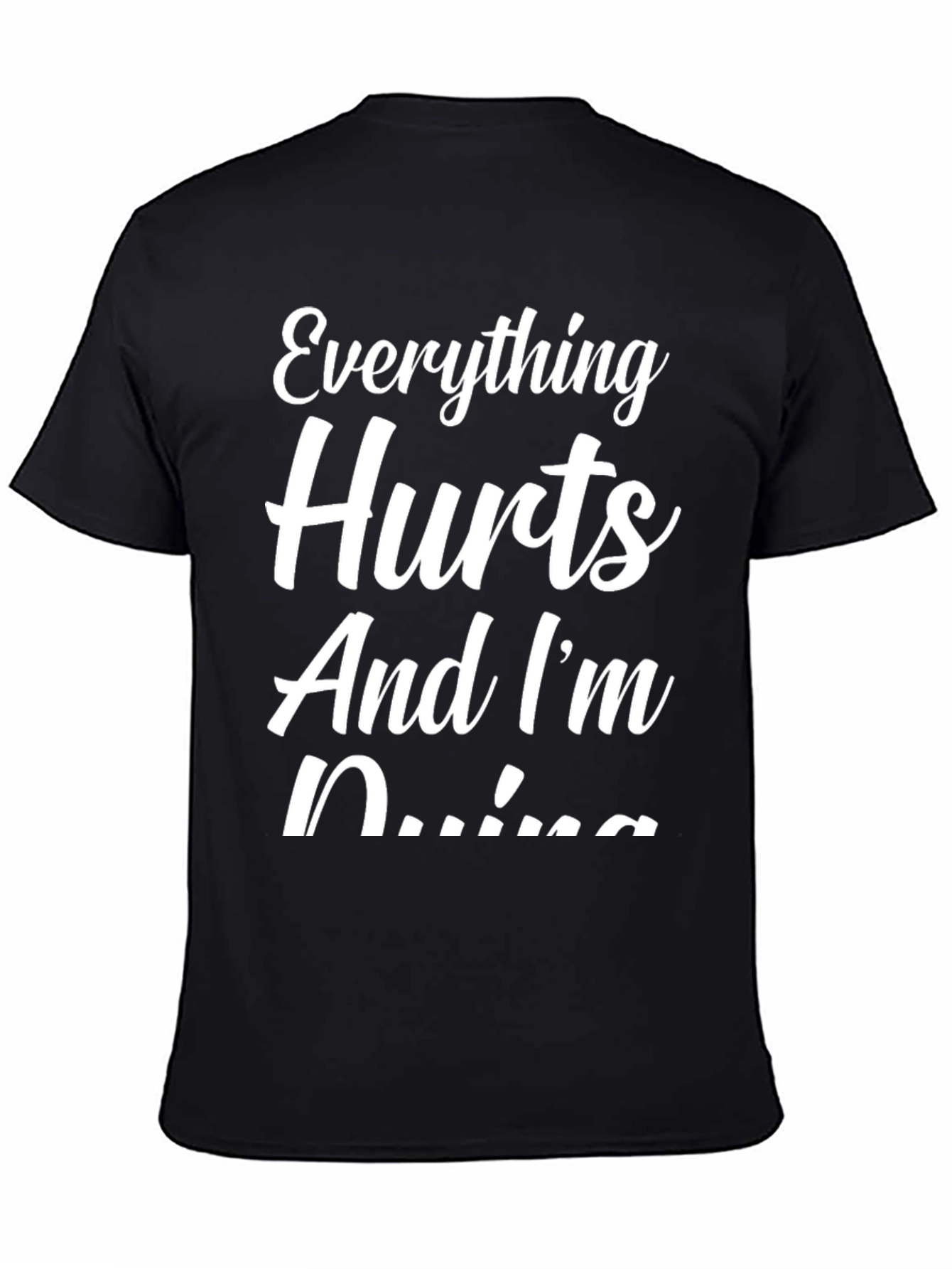 Black Funny "Everything Hurts" Graphic T-Shirt view 4