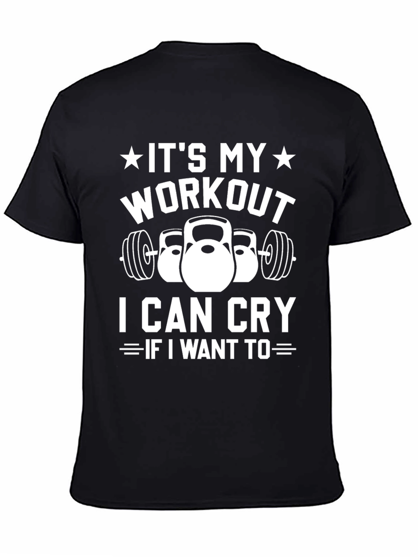 Black It's My Workout I Can Cry If I Want To T-Shirt view 4