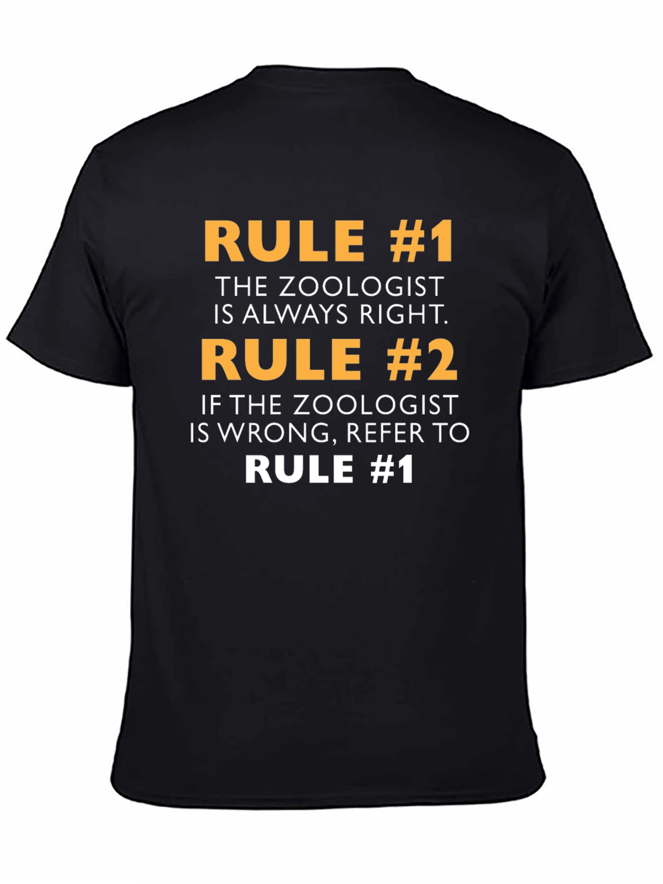 Black Zoologist Rule T-Shirt - Always Right Funny Tee view 4