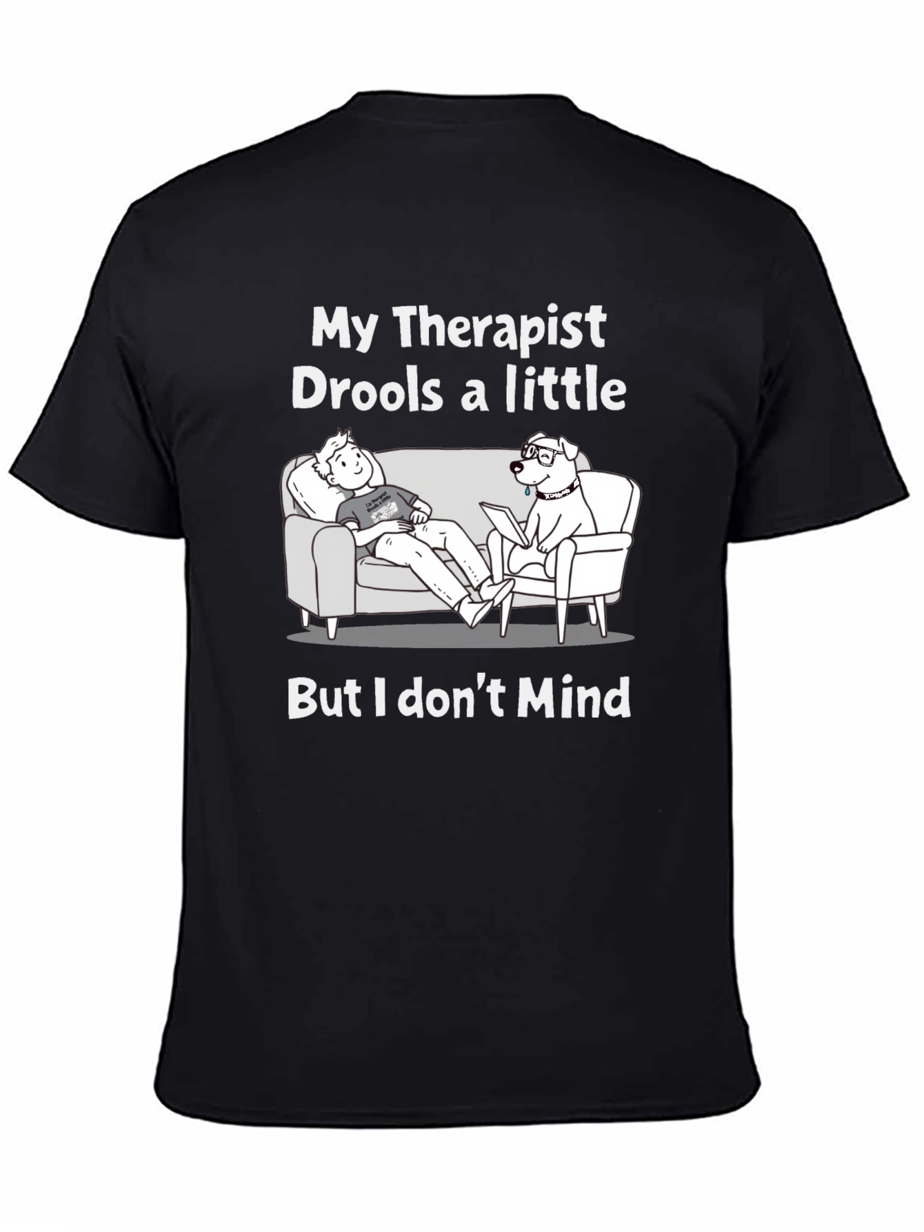 Black Funny 'My Therapist Drools' Graphic T-Shirt view 4