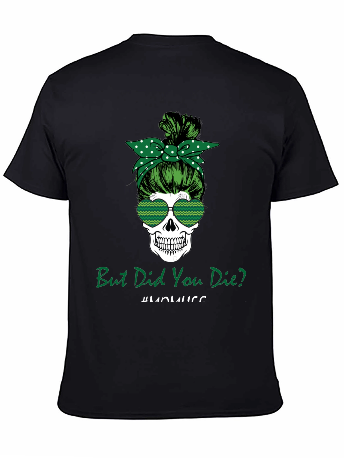 Black But Did You Die? Skull T-Shirt view 4