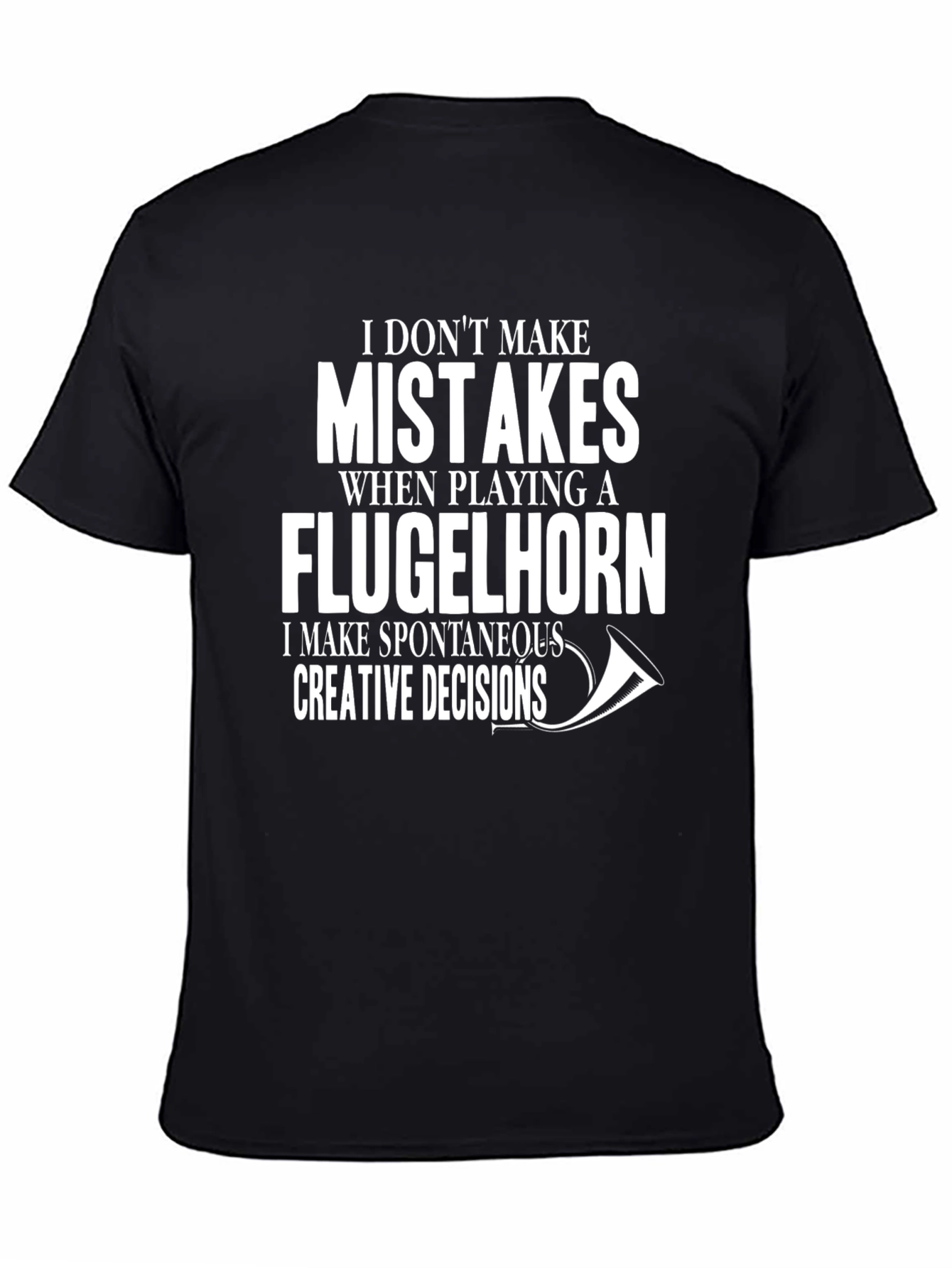Black Flugelhorn Player T-Shirt - No Mistakes, Creative Decisions! view 4