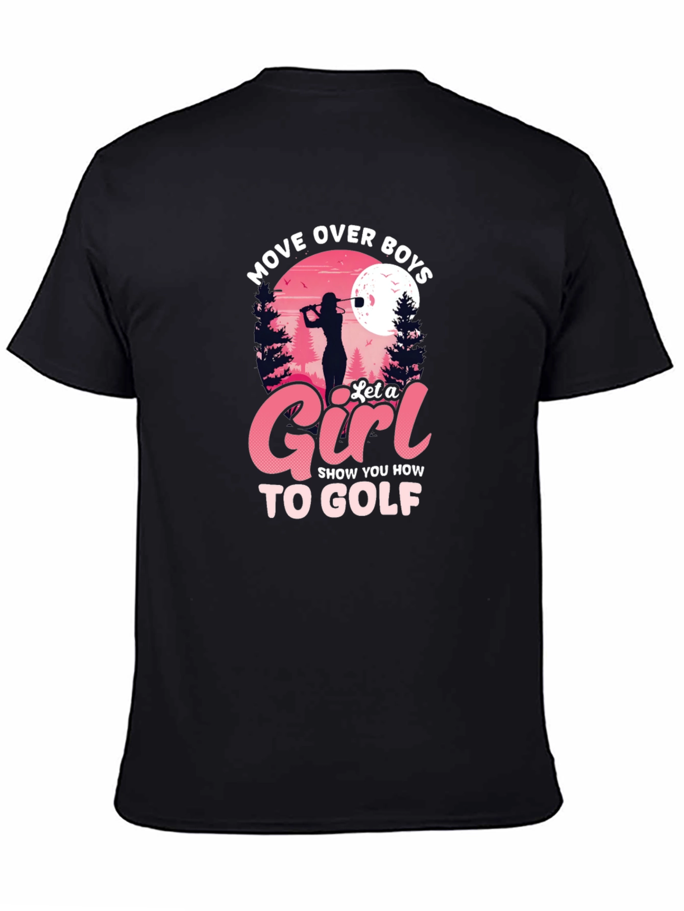 Black Move Over Boys, Let a Girl Golf Black T-Shirt view 4