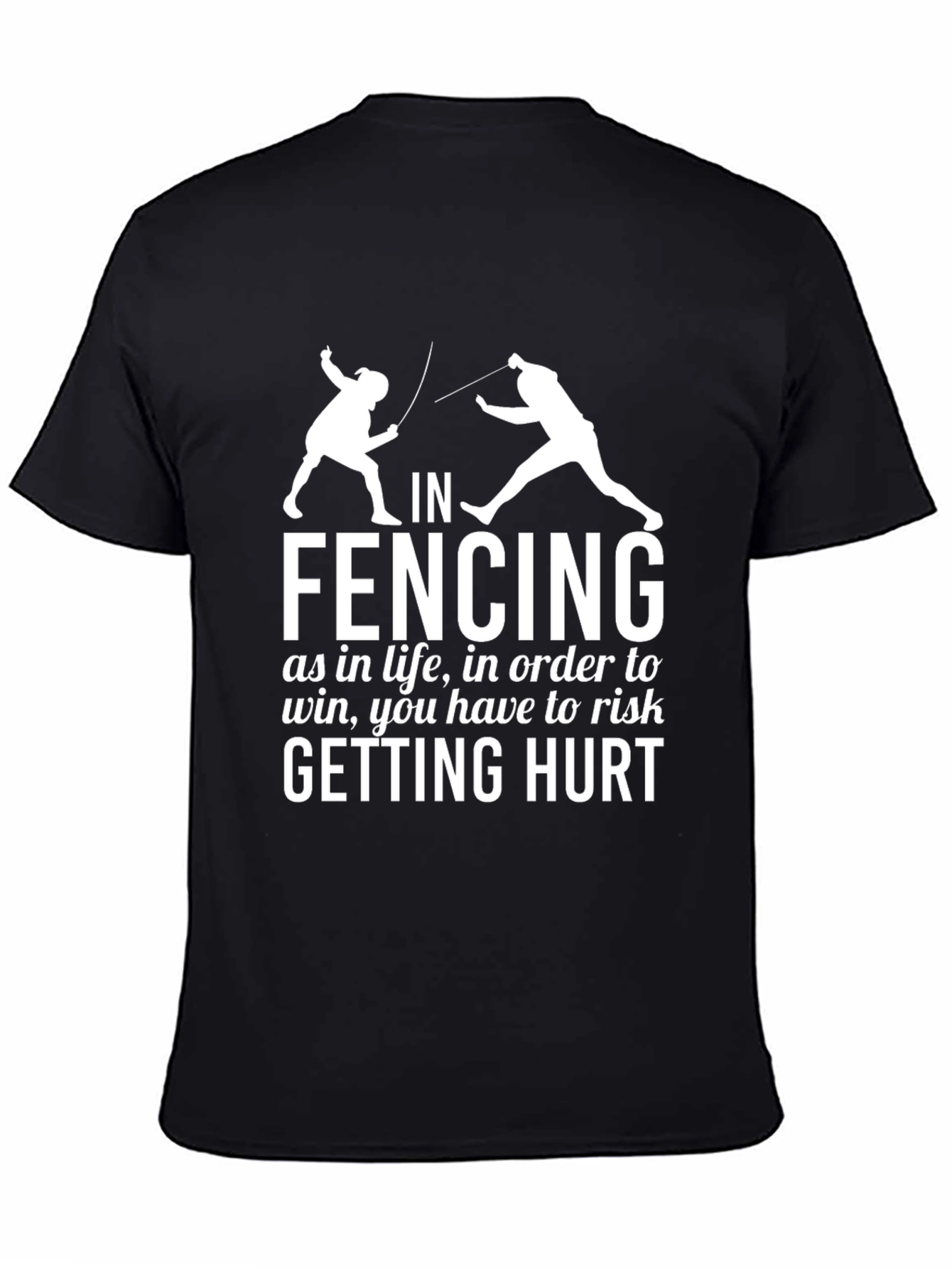 Black Fencing T-Shirt Risk Getting Hurt Graphic Tee view 4