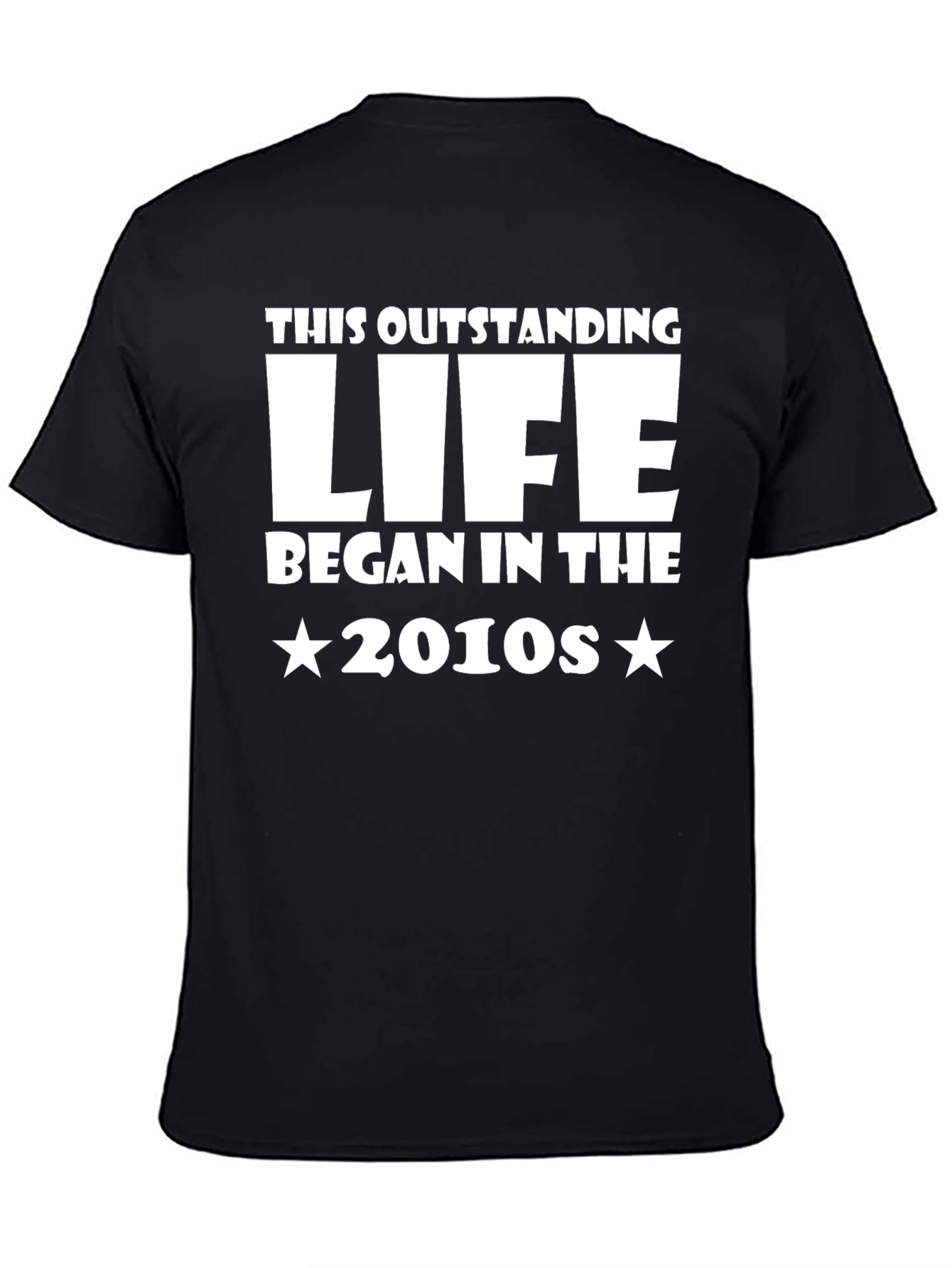 Black Outstanding Life Began in the 2010s T-Shirt view 4