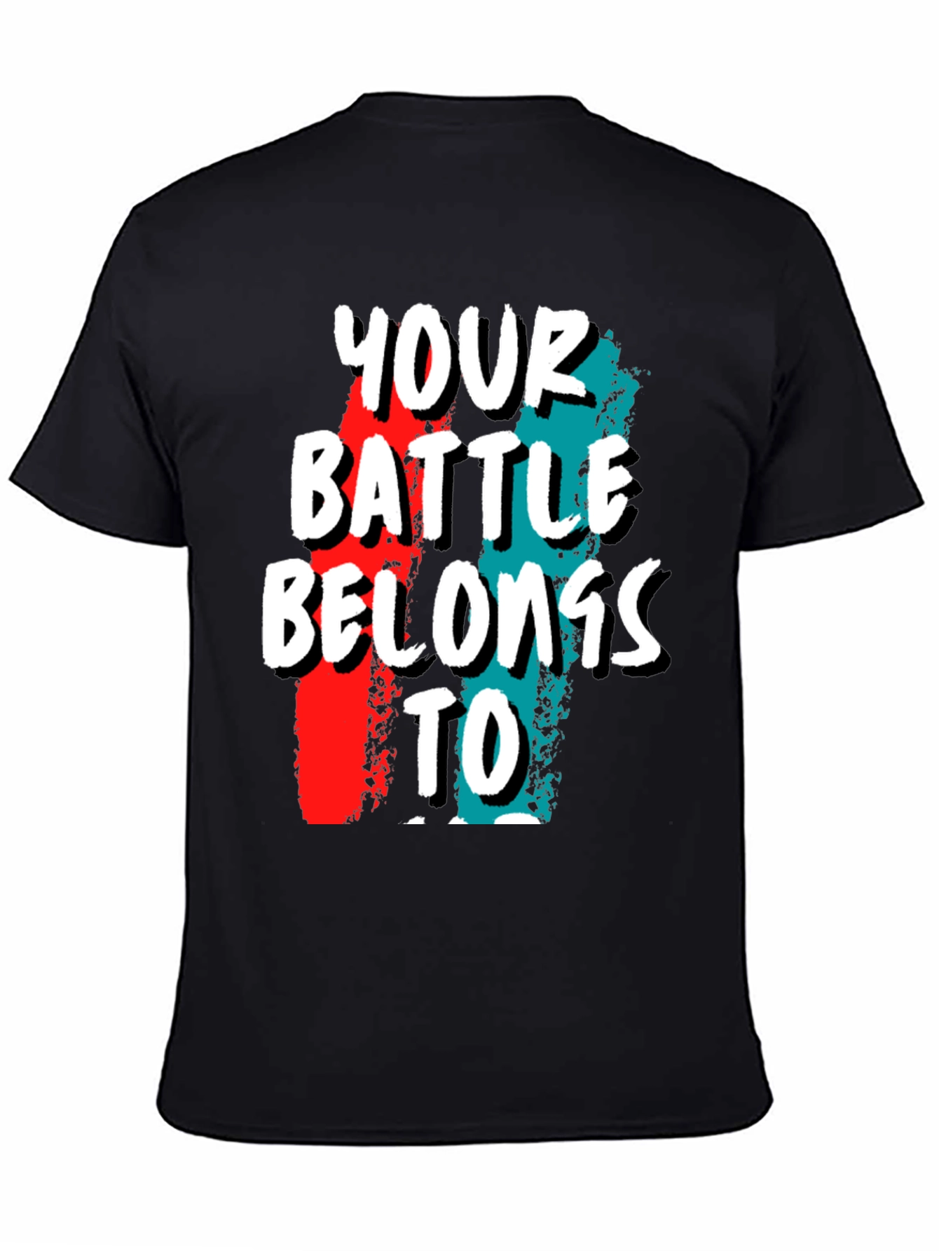 Black Your Battle Belongs To T-Shirt view 4