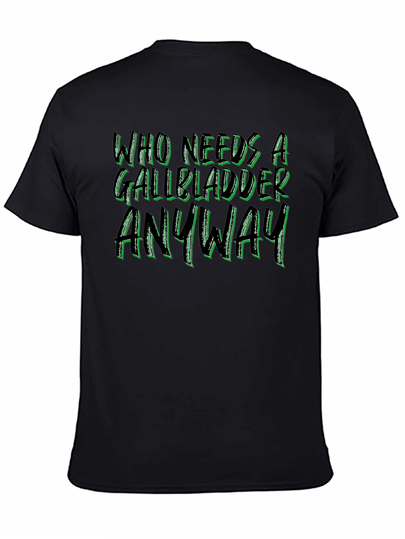 Black Who Needs a Gallbladder Anyway Black Tee view 4