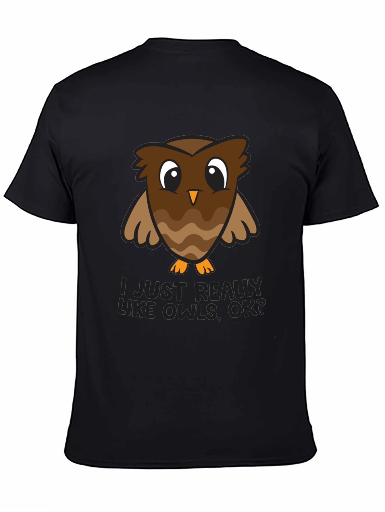Black I Just Really Like Owls, OK? Graphic Tee view 4