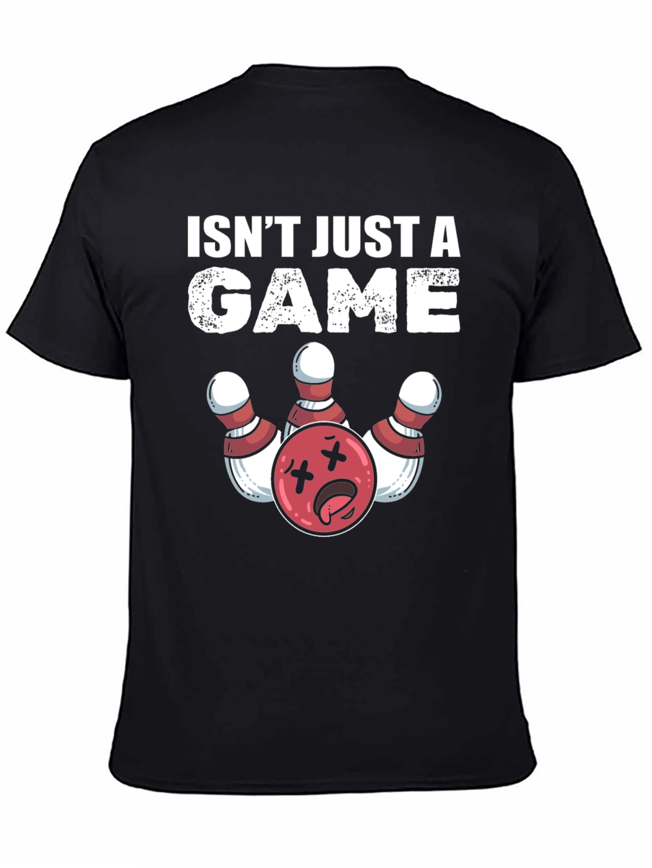 Bowling Isn't Just A Game T-Shirt - 4