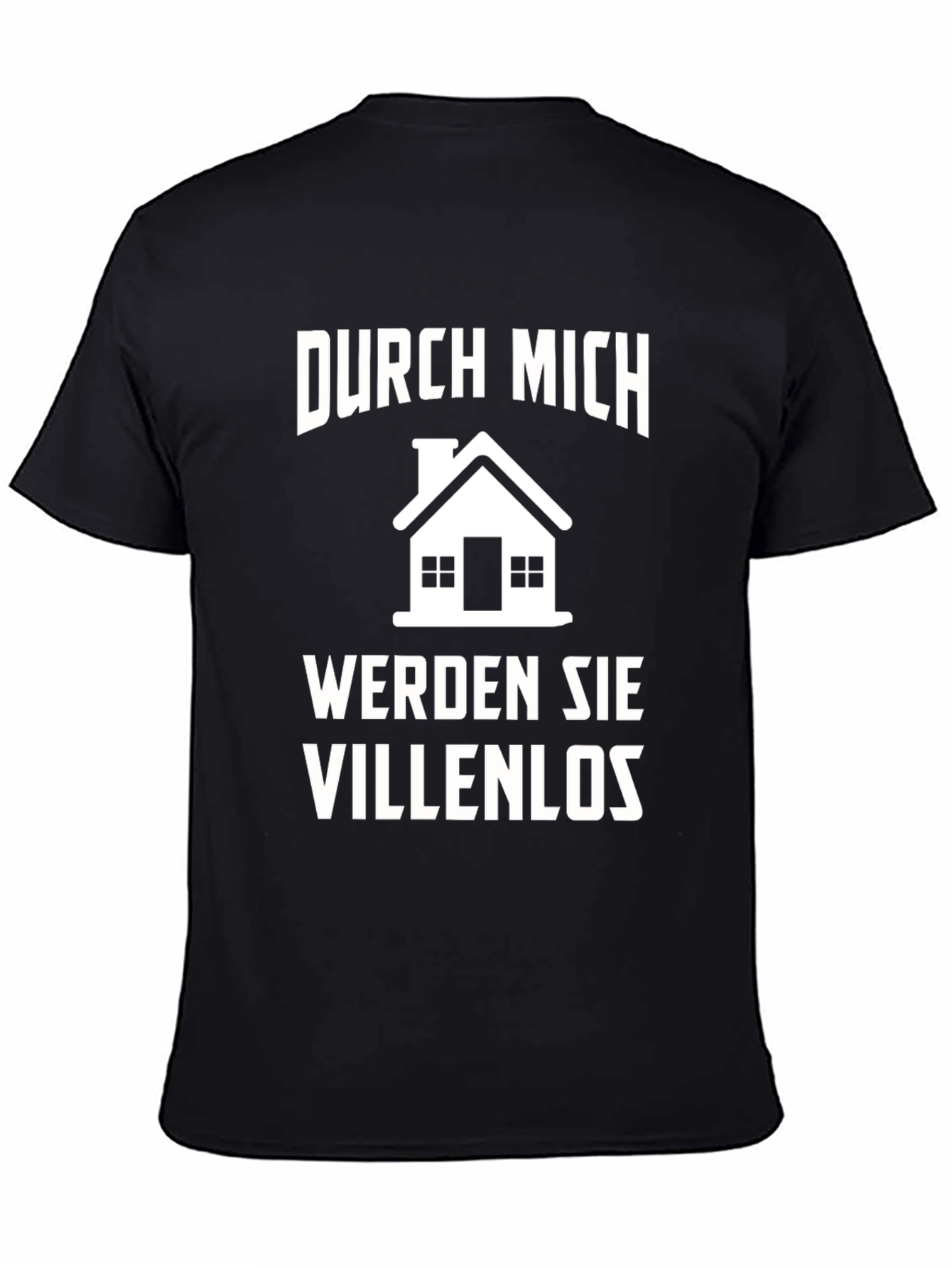Black Durch Mich Werden Sie Villenlos T-Shirt view 4
