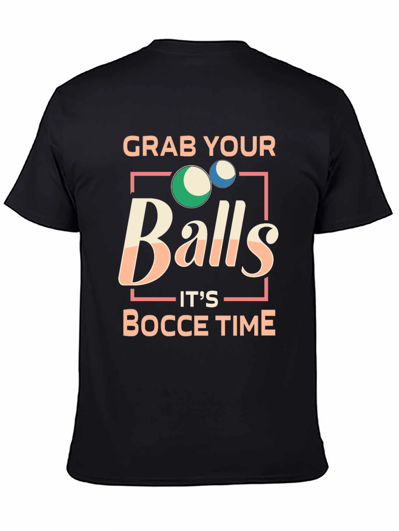 Black Grab Your Balls Bocce Time T-Shirt view 4