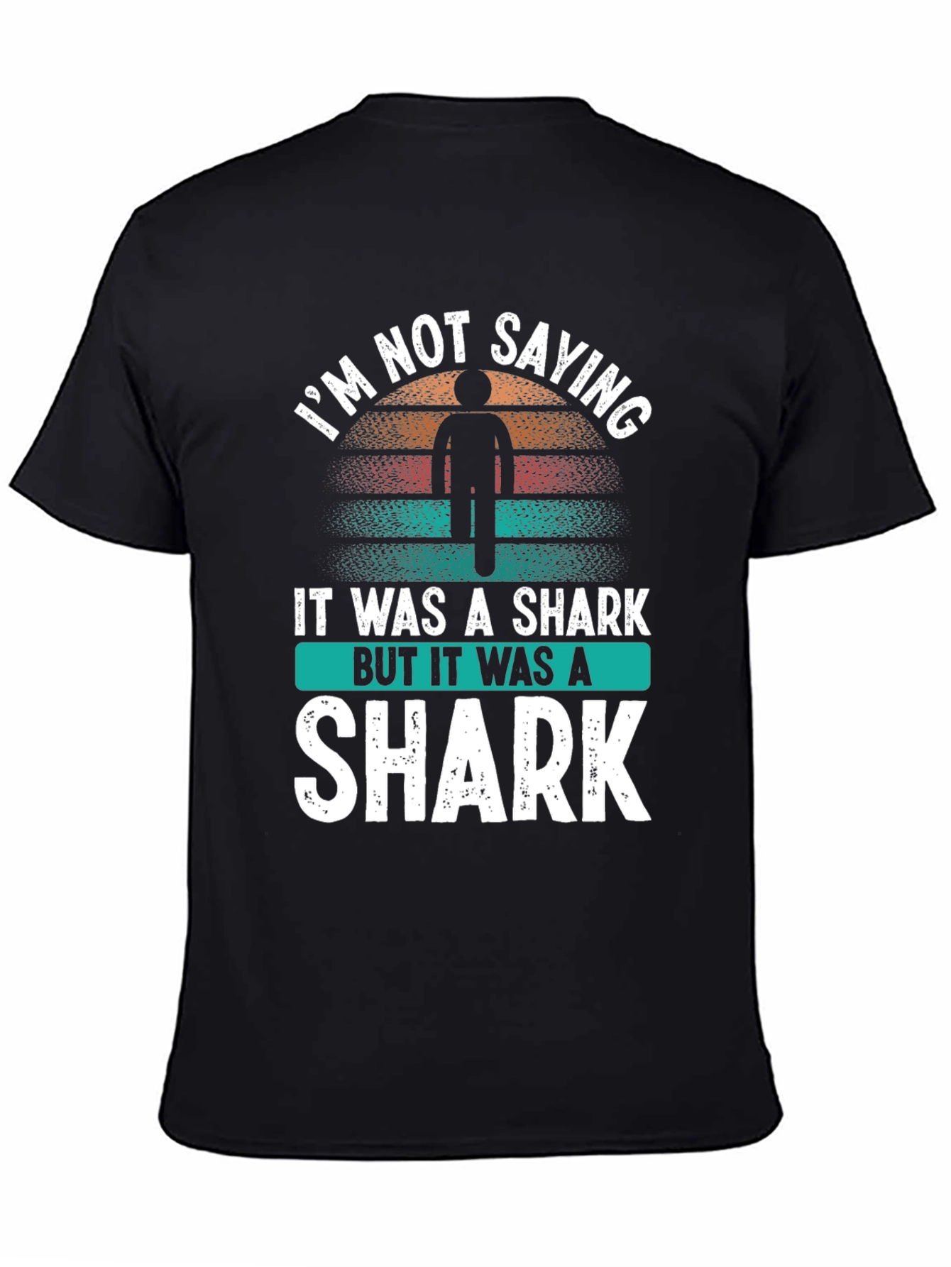 Black I'm Not Saying Shark T-Shirt view 4