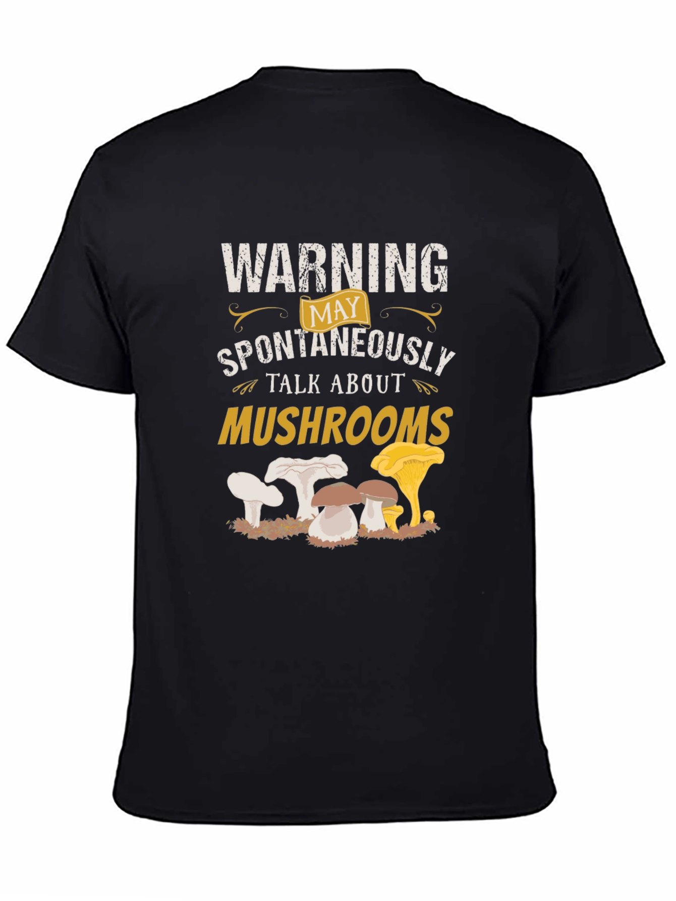 Black Warning: May Spontaneously Talk About Mushrooms T-Shirt view 4