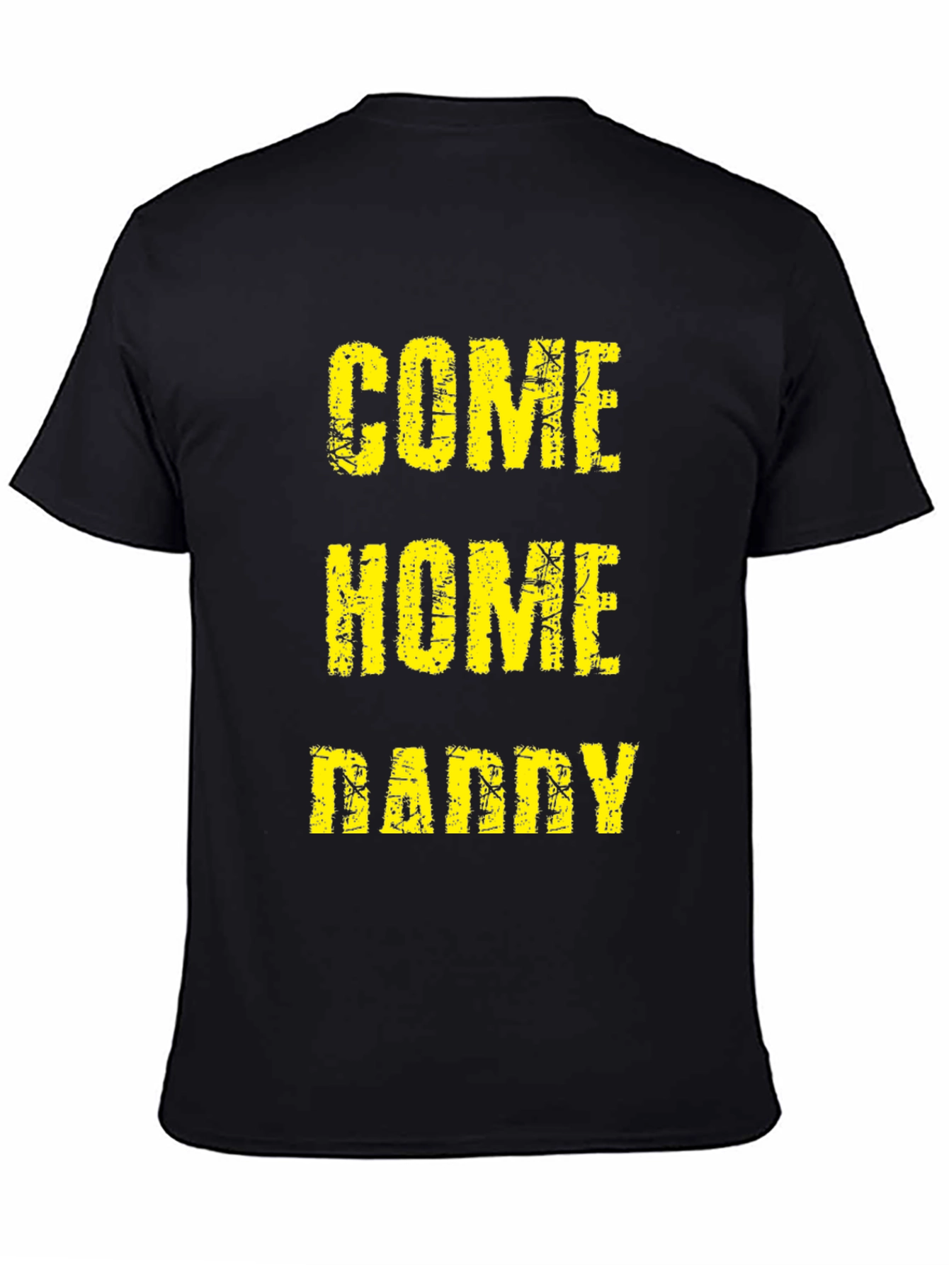 Black Come Home Daddy Tee - Black Graphic T-Shirt view 4