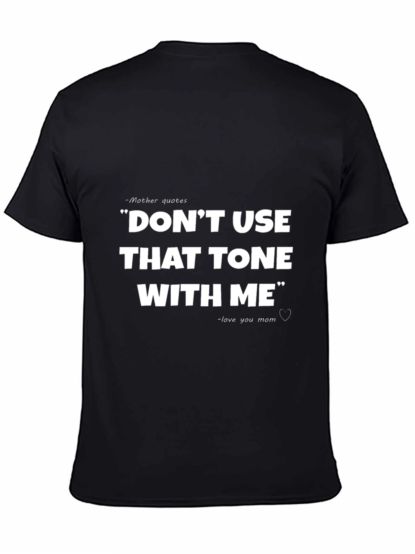 Black Funny Mom Quote T-Shirt - Don't Use That Tone With Me view 4