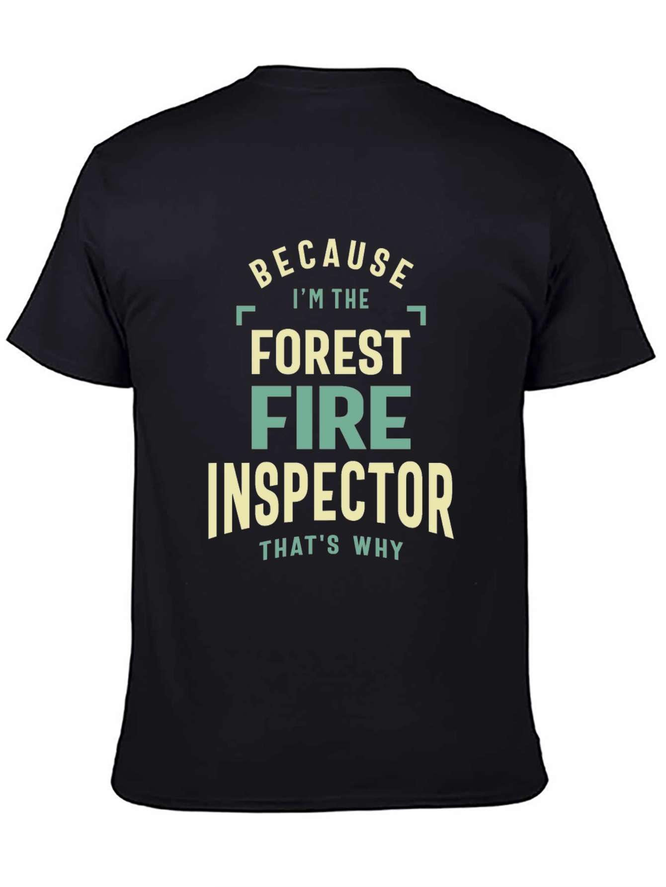 Black Forest Fire Inspector Graphic Tee - Because I'm The, That's Why view 4