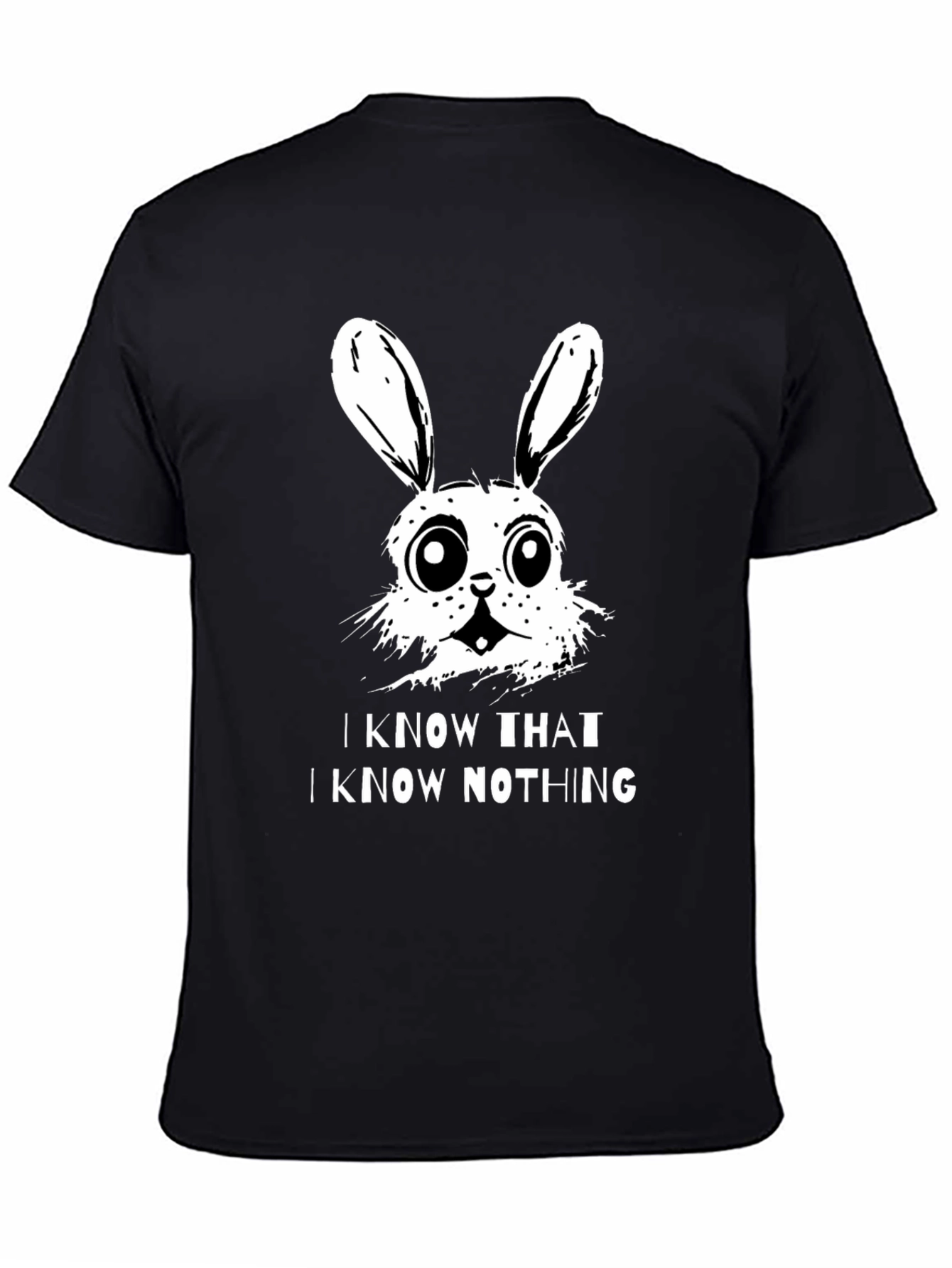 Black I Know That I Know Nothing Bunny T-Shirt view 4
