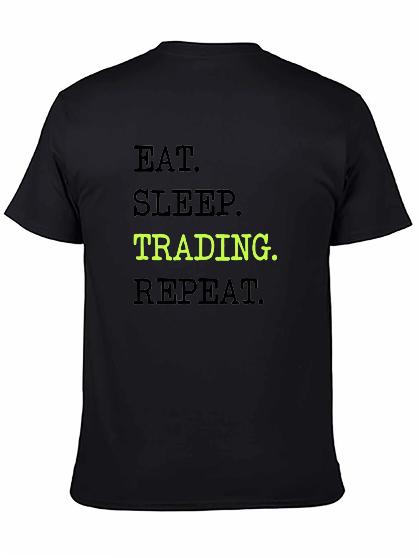 Black Eat Sleep Trading Repeat Black Graphic Tee view 4