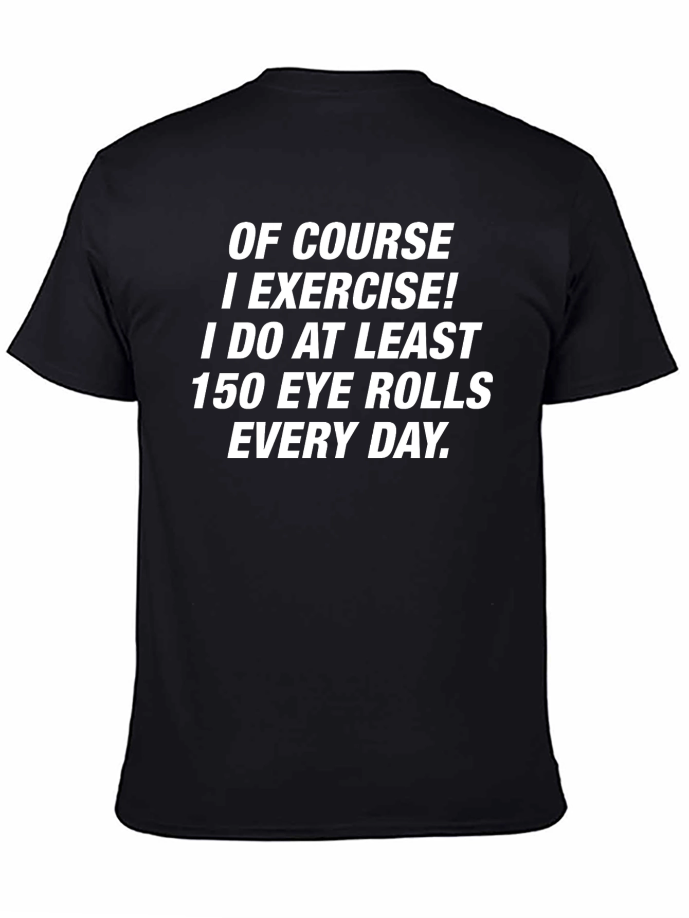 Black Funny Exercise Eye Roll T-Shirt view 4