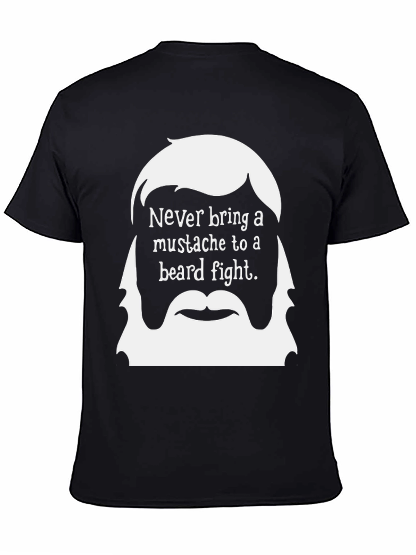 Black Never Bring a Mustache to a Beard Fight T-Shirt view 4
