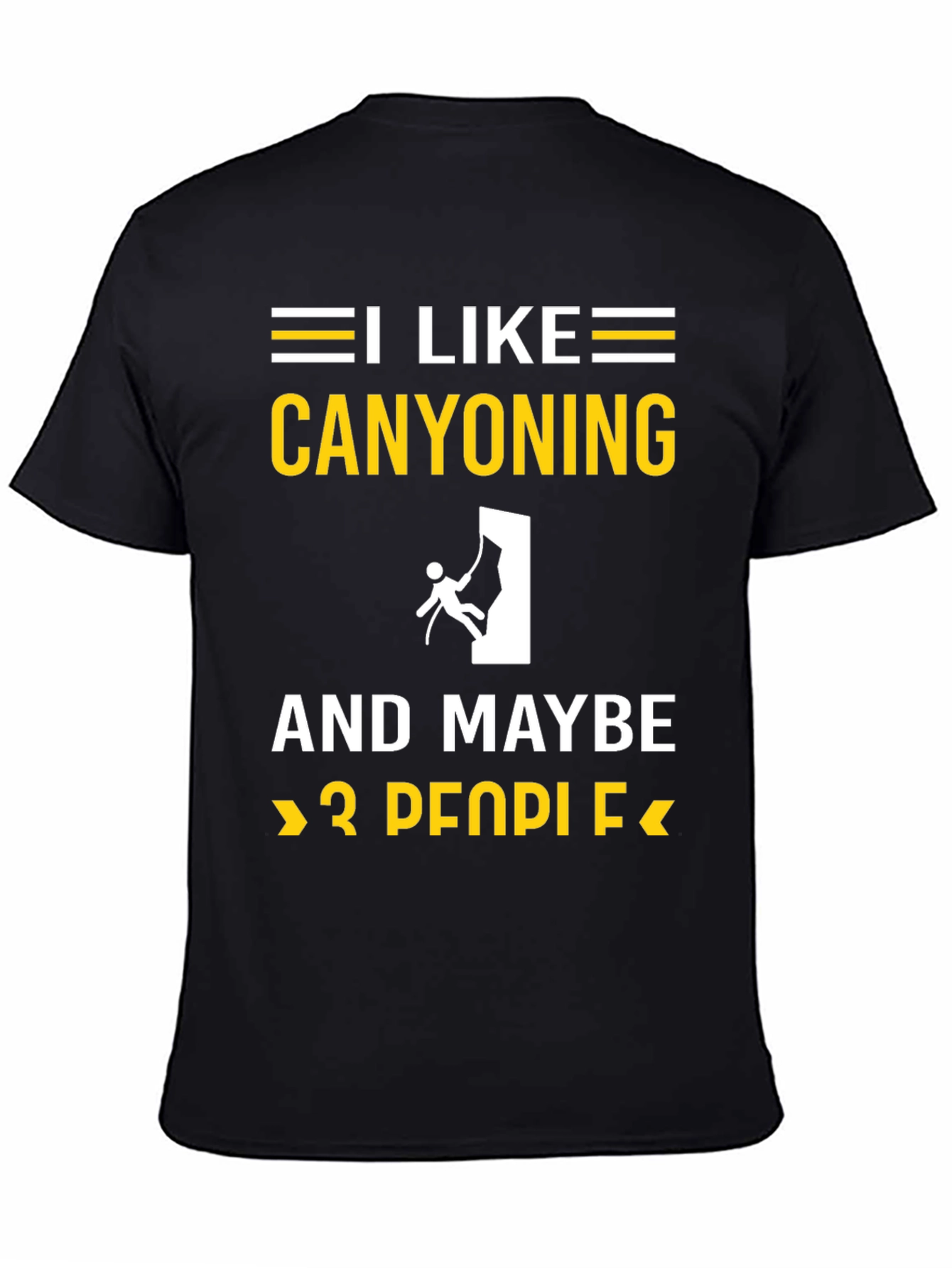 Black Canyoning Lover T-Shirt: I Like Canyoning and Maybe 3 People view 4