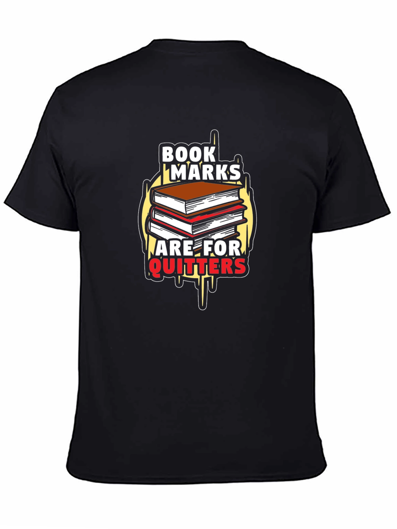 Black Bookmarks Are For Quitters Black T-Shirt view 4