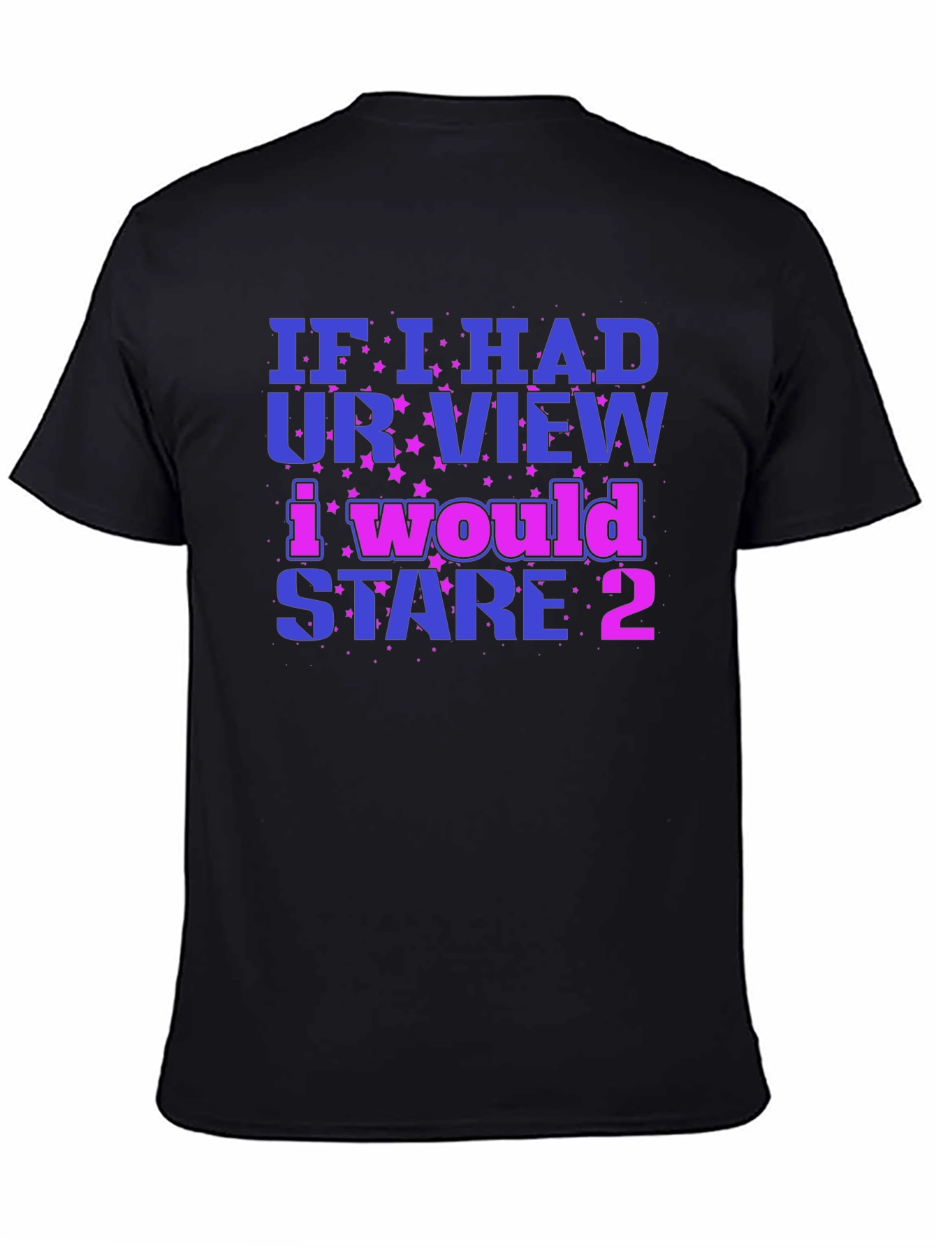 Black Funny Graphic Tee: If I Had Your View view 4