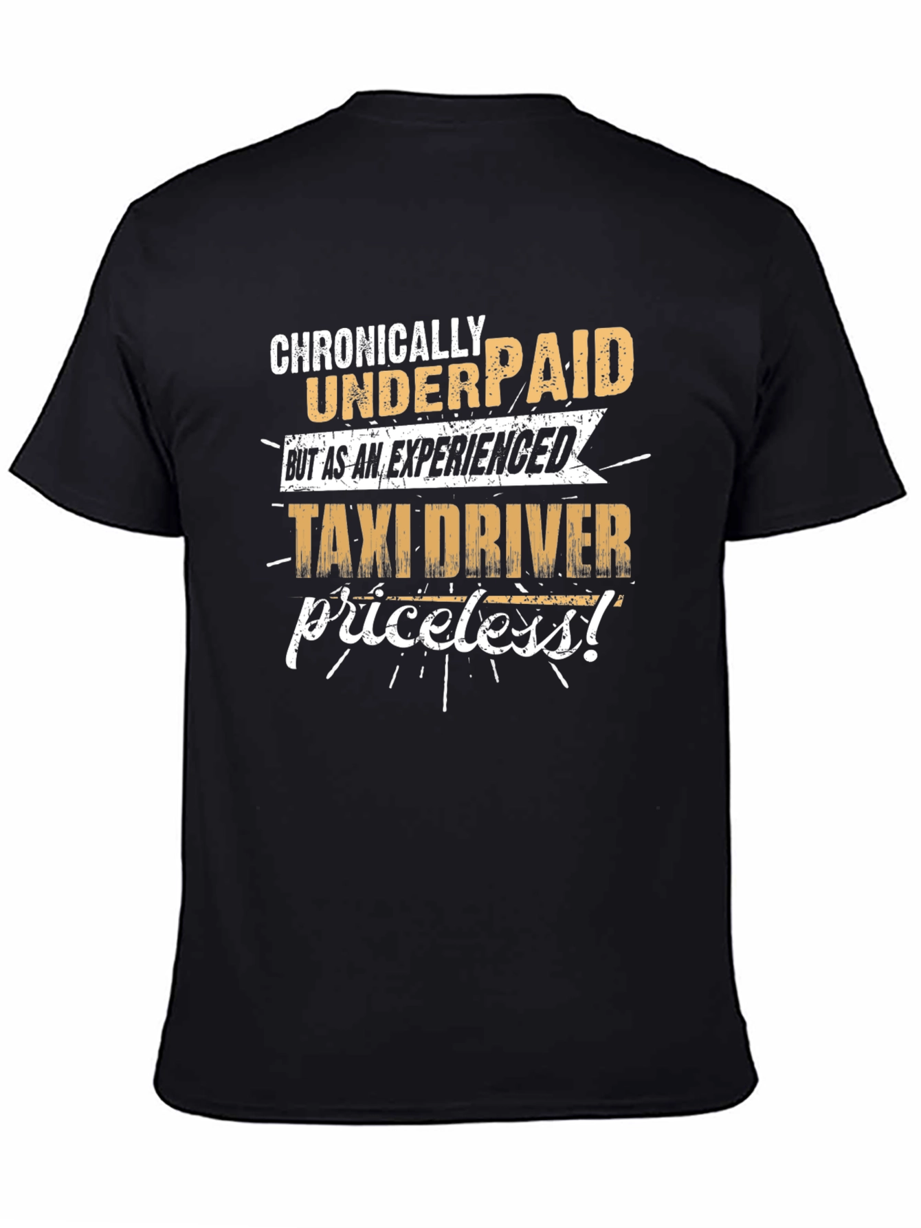Black Taxi Driver Graphic Tee - Chronically Underpaid Priceless view 4