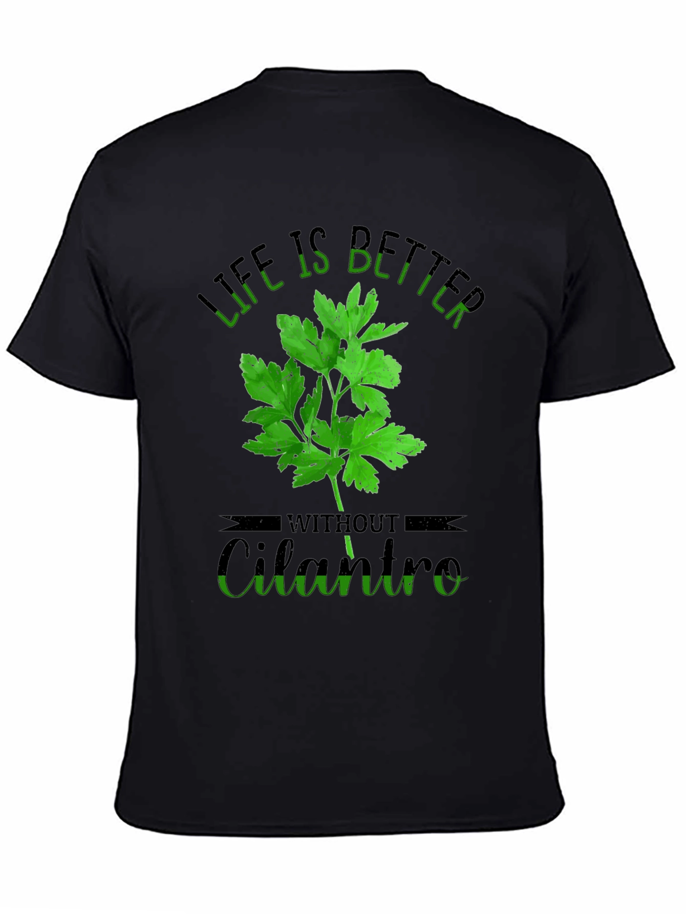 Black Life is Better Without Cilantro T-Shirt view 4