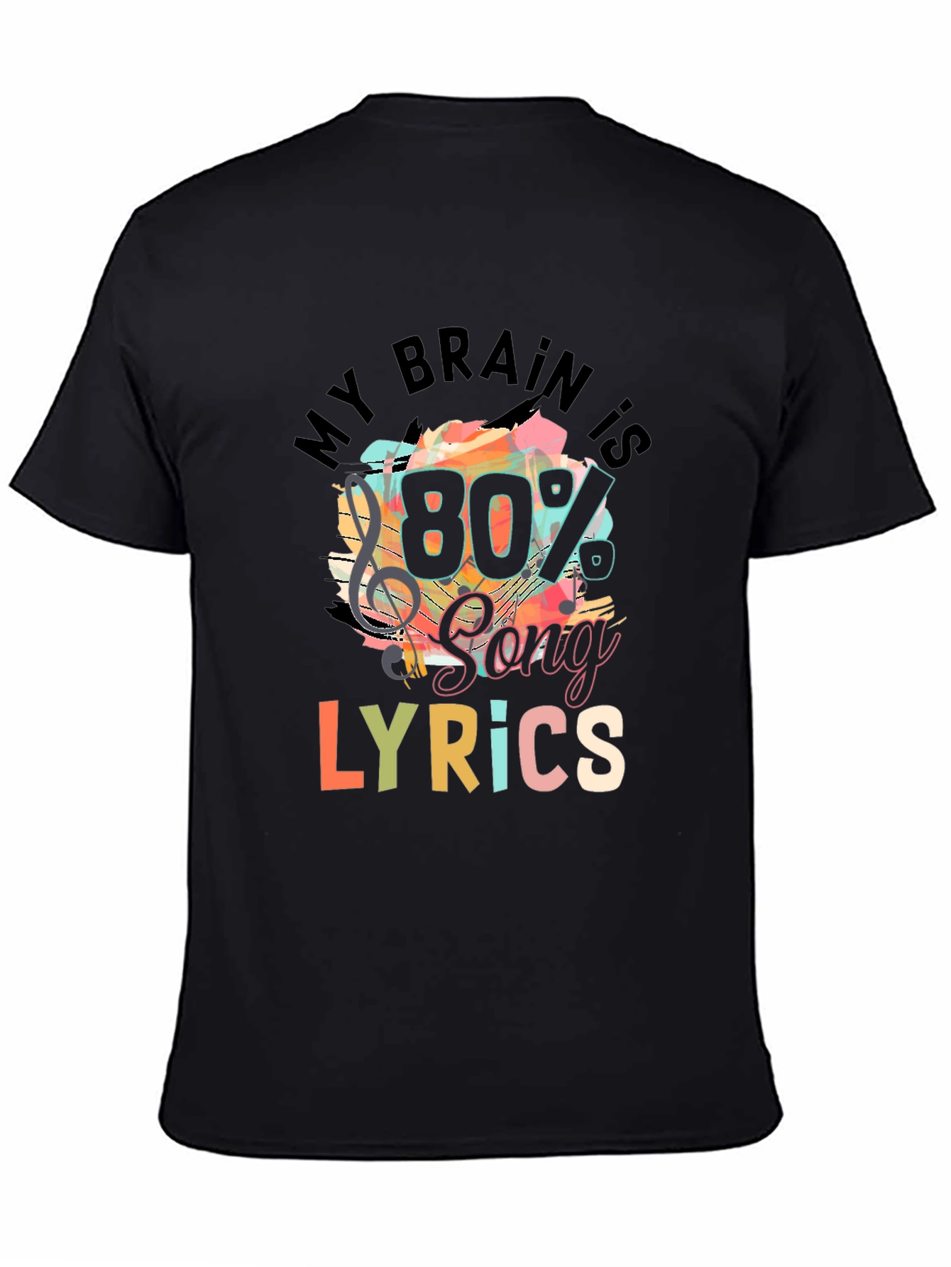 Black My Brain is 80% Song Lyrics T-Shirt view 4