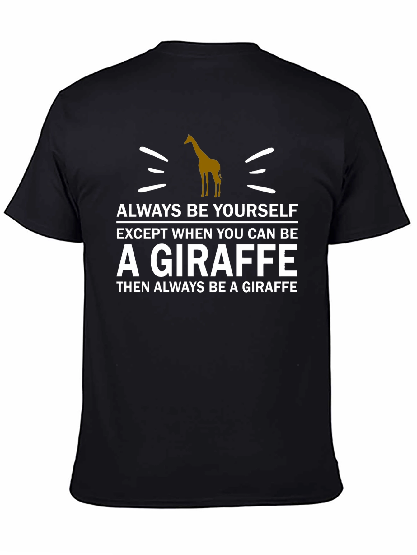Black Always Be Yourself Giraffe T-Shirt view 4