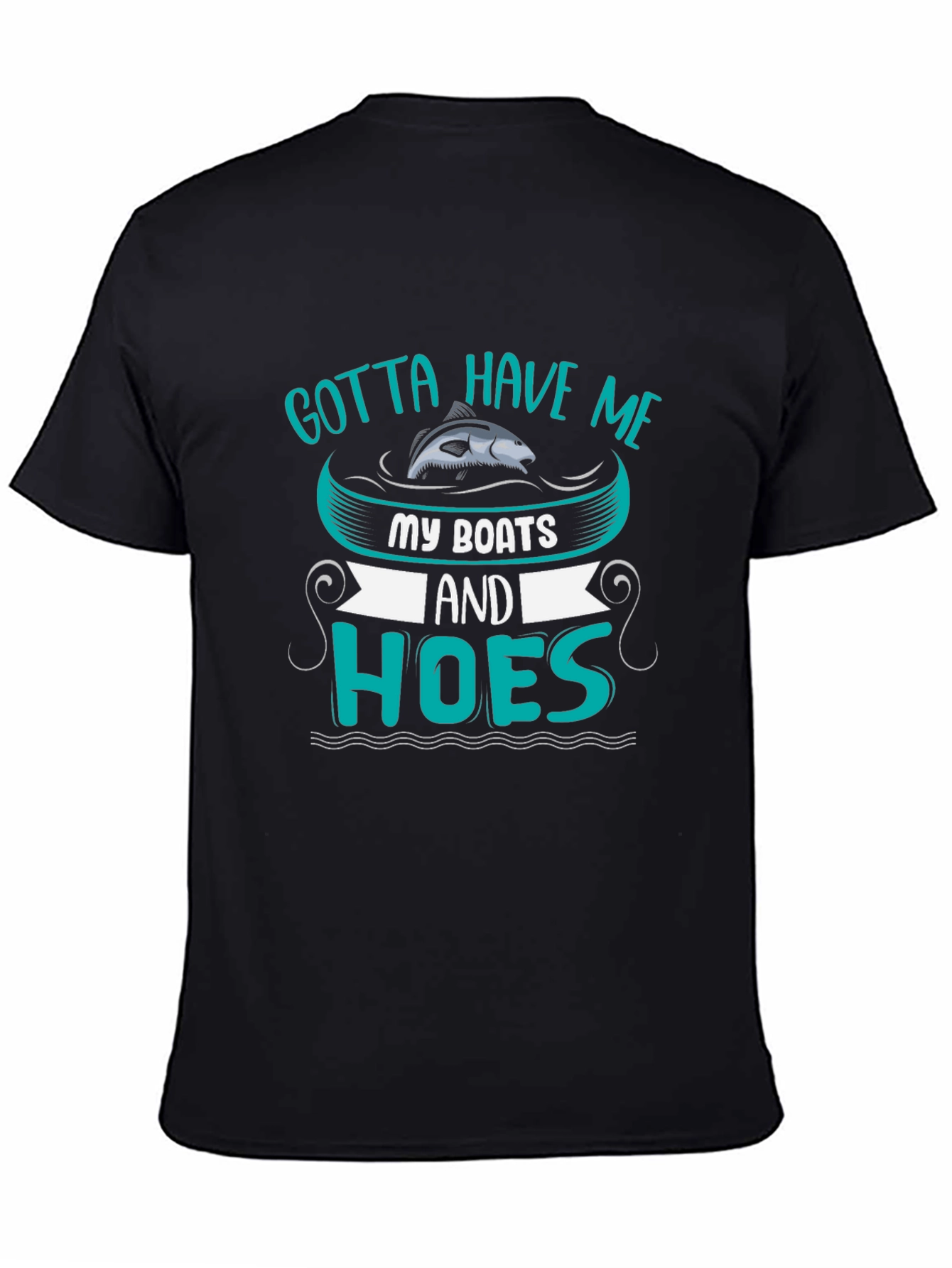 Black Gotta Have Me Boats and Hoes T-Shirt view 4