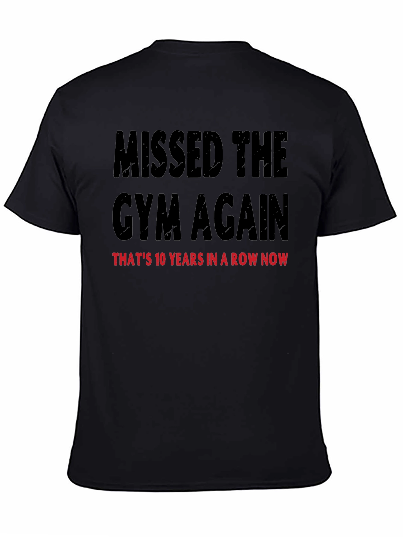 Black Missed The Gym Funny T-Shirt view 4