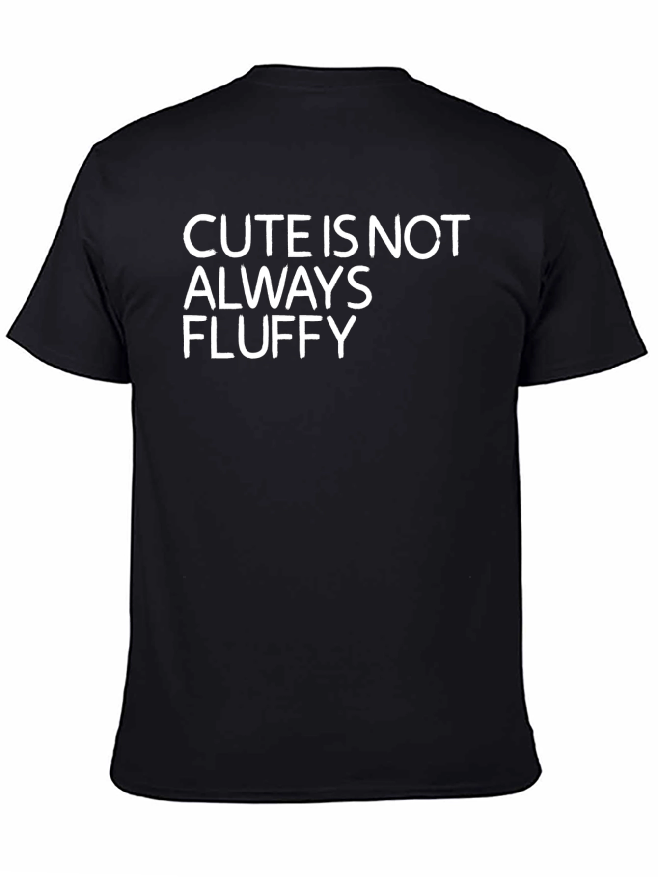 Black Cute Is Not Always Fluffy Graphic T-Shirt view 4