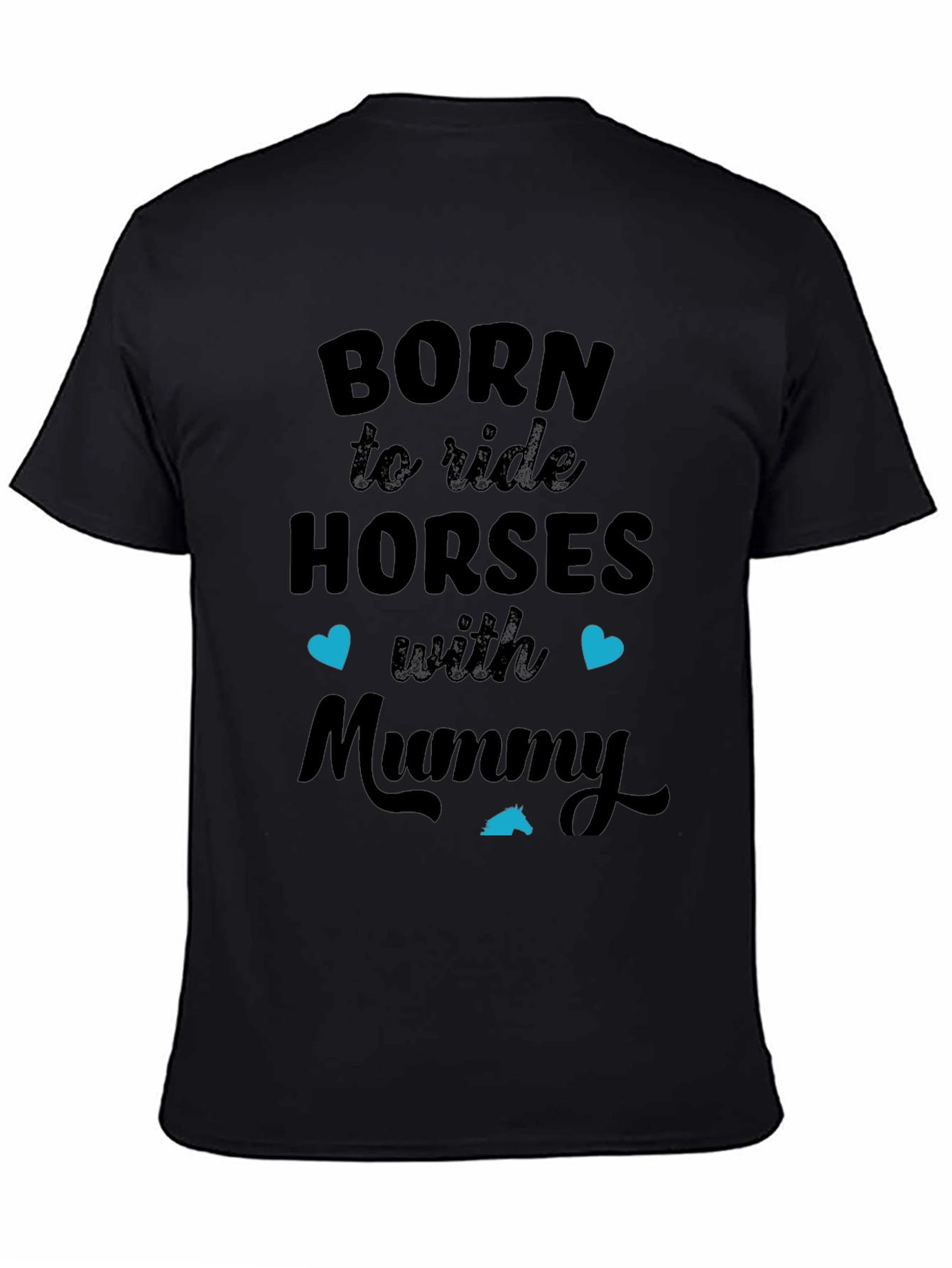 Black Born to Ride Horses with Mummy Black T-Shirt view 4